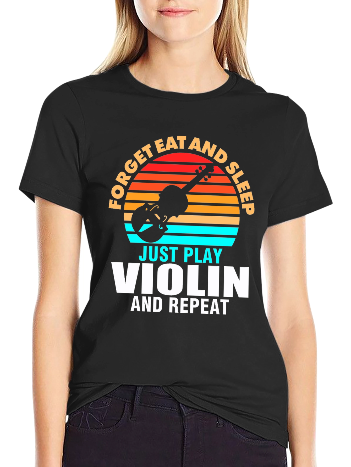 Forget Eat and Sleep Just Play Violin T-Shirt