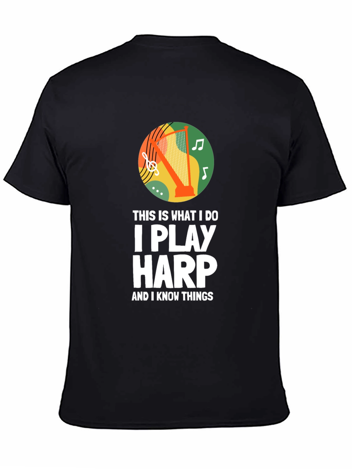I Play Harp T-Shirt - Musician Novelty Tee