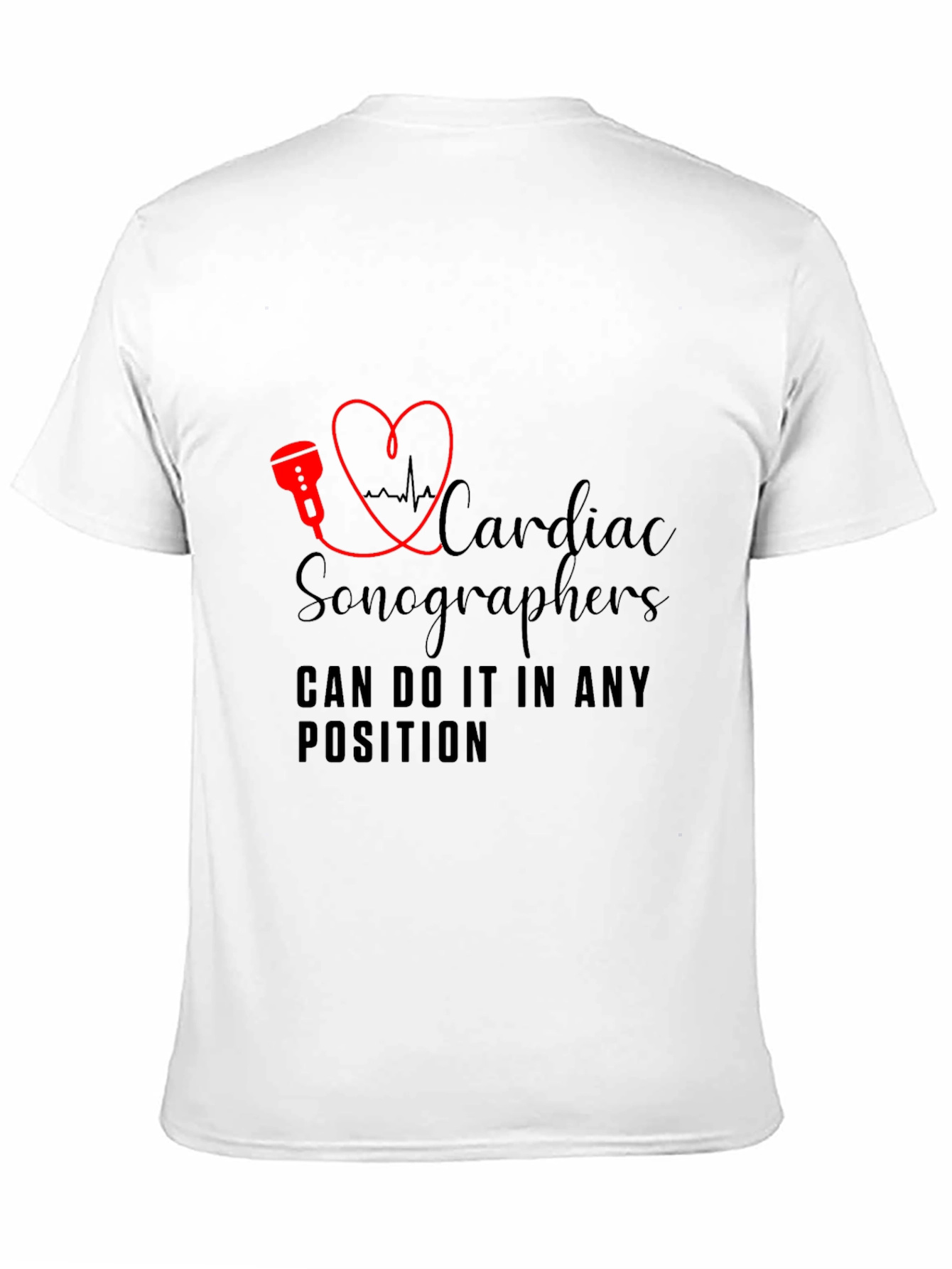 Cardiac Sonographer T-Shirt - Any Position