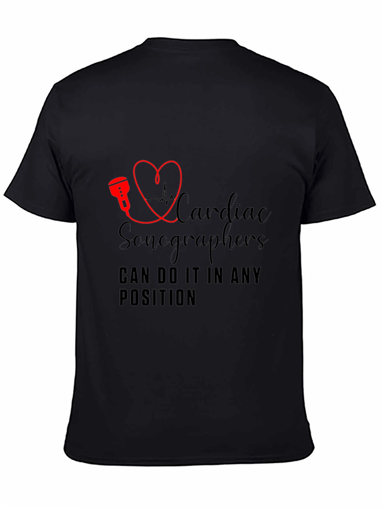 Cardiac Sonographer T-Shirt - Any Position