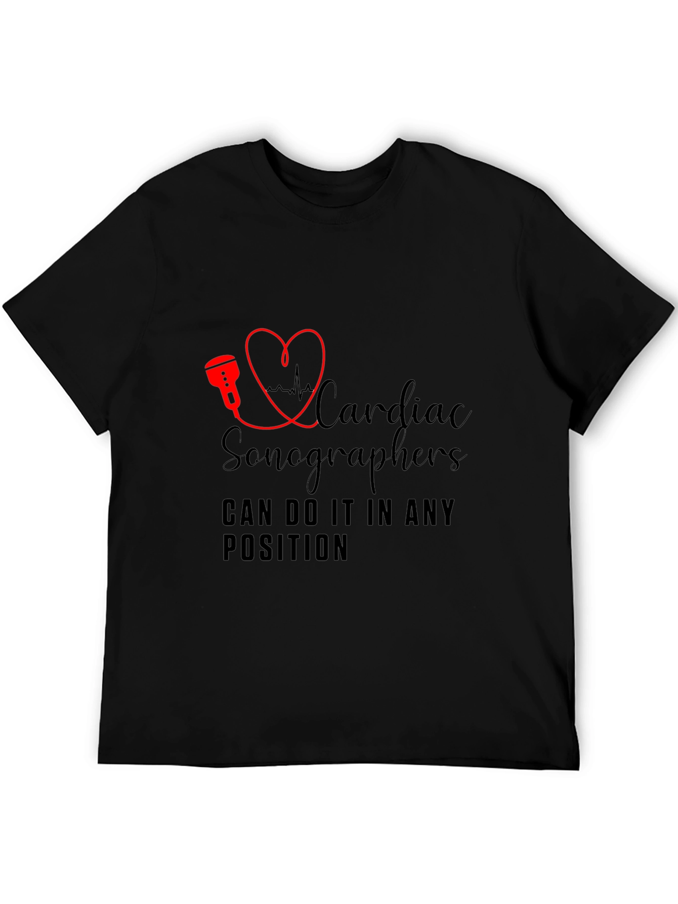 Cardiac Sonographer T-Shirt - Any Position
