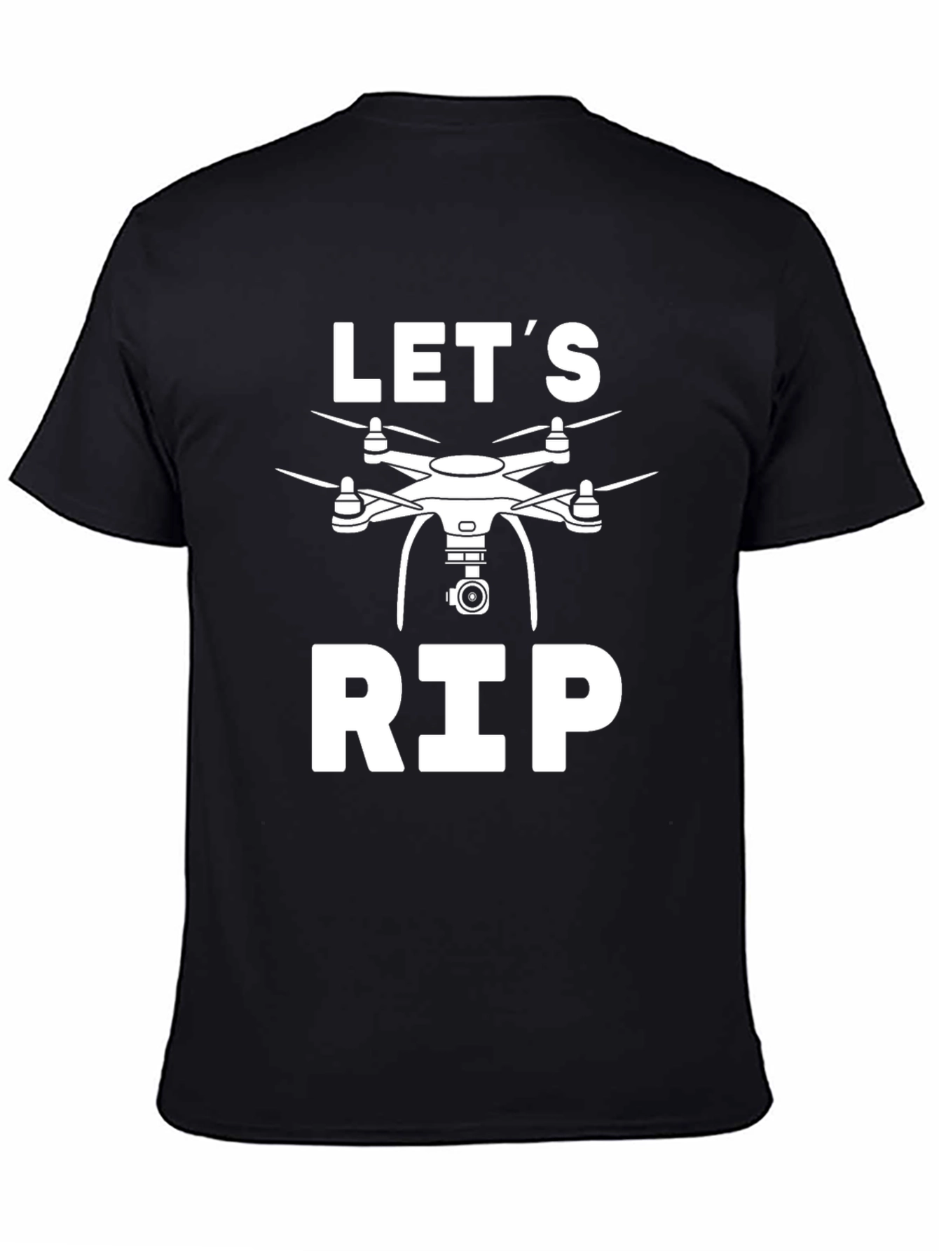 Lets Rip Drone T-Shirt - Black