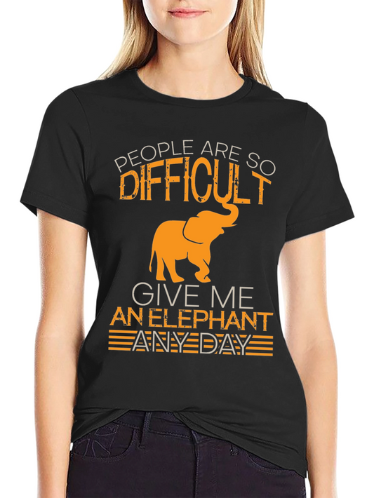 Difficult People? Give me an Elephant T-Shirt