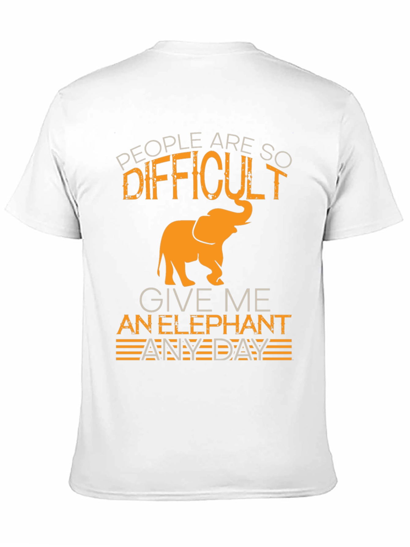 Difficult People? Give me an Elephant T-Shirt