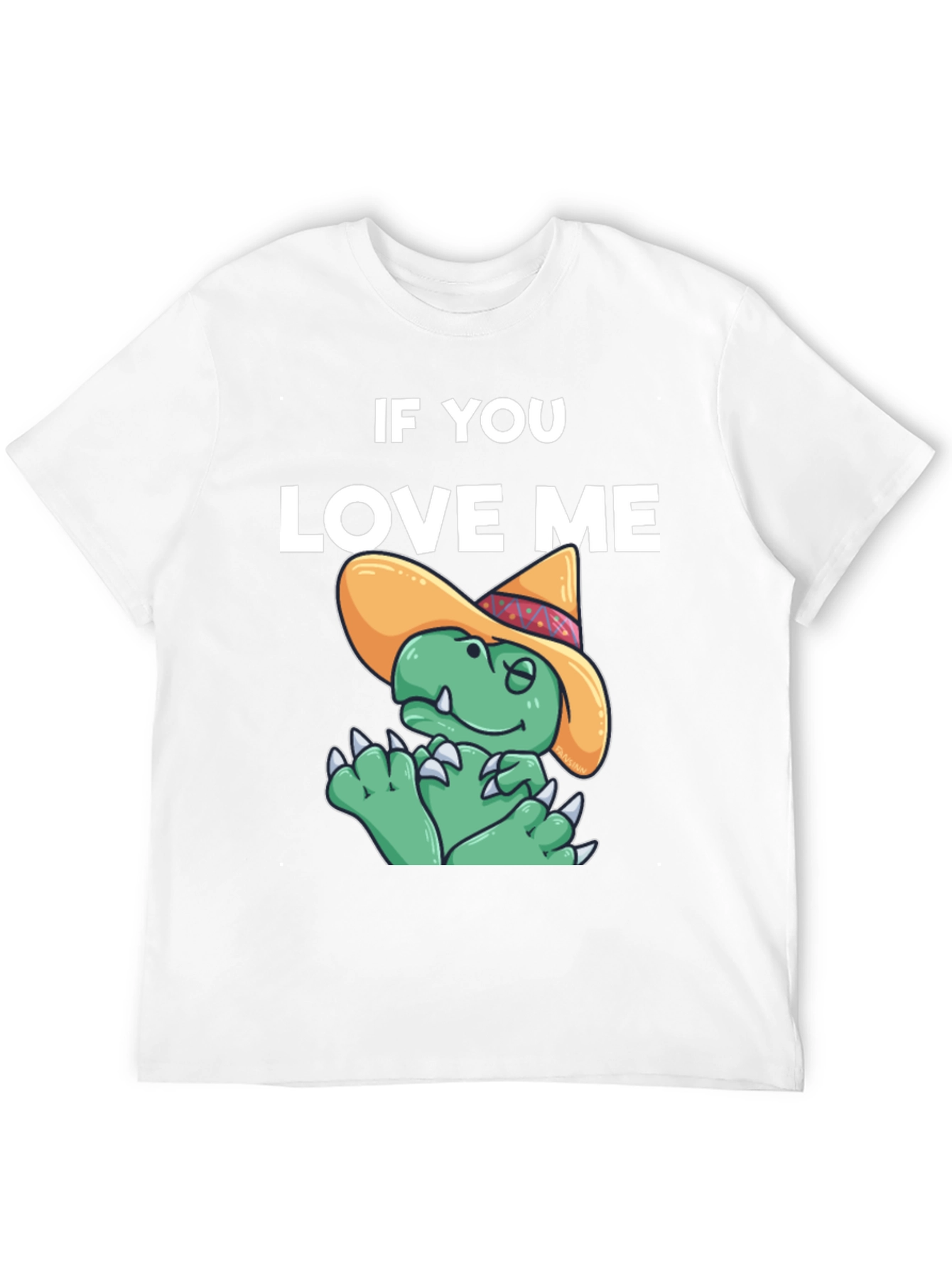 If You Love Me Dino T-Shirt