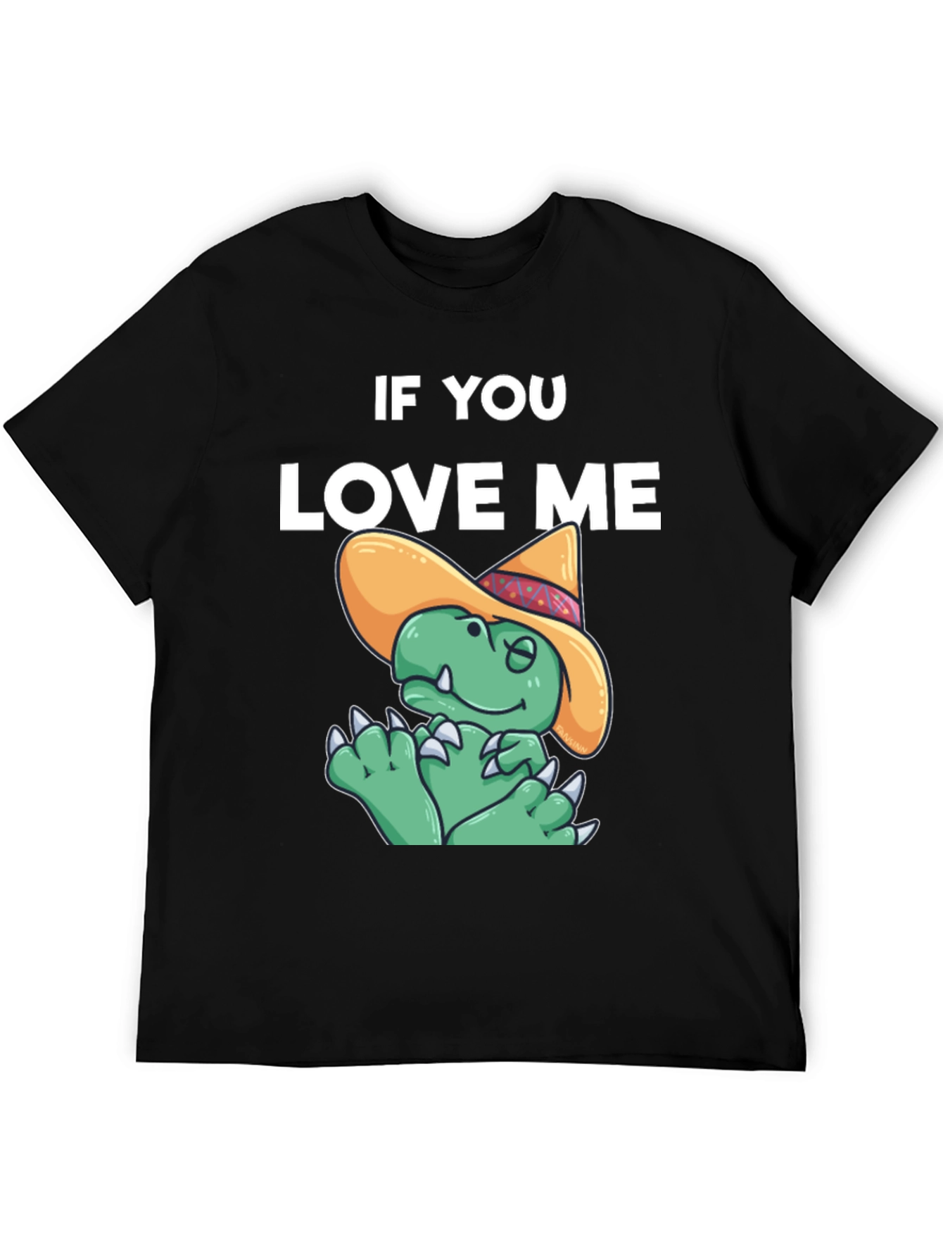 If You Love Me Dino T-Shirt