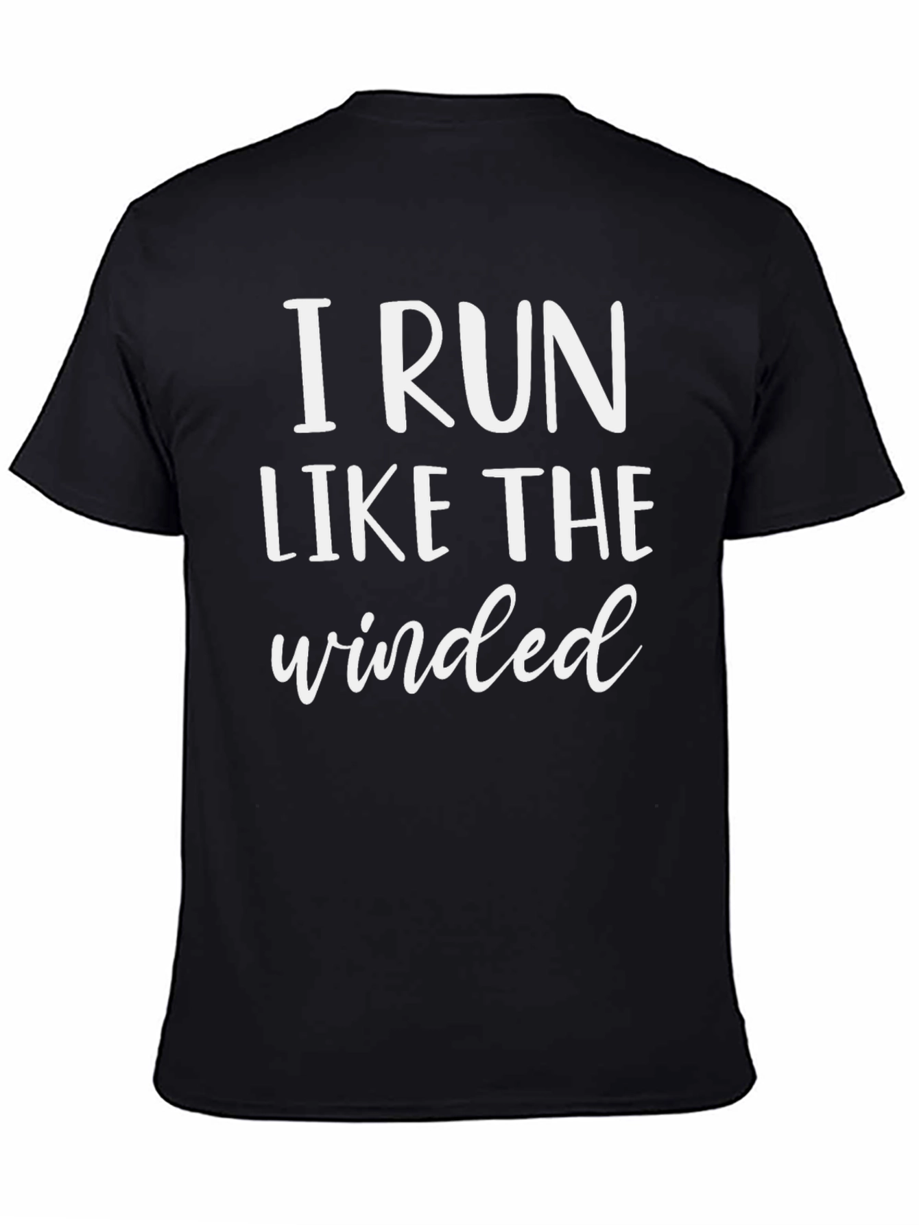 I Run Like The Winded Black T-Shirt