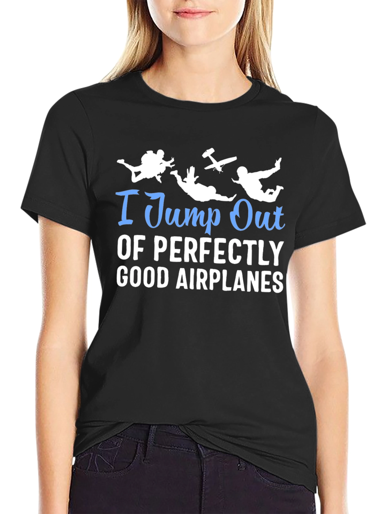 I Jump Out Of Airplanes T-Shirt