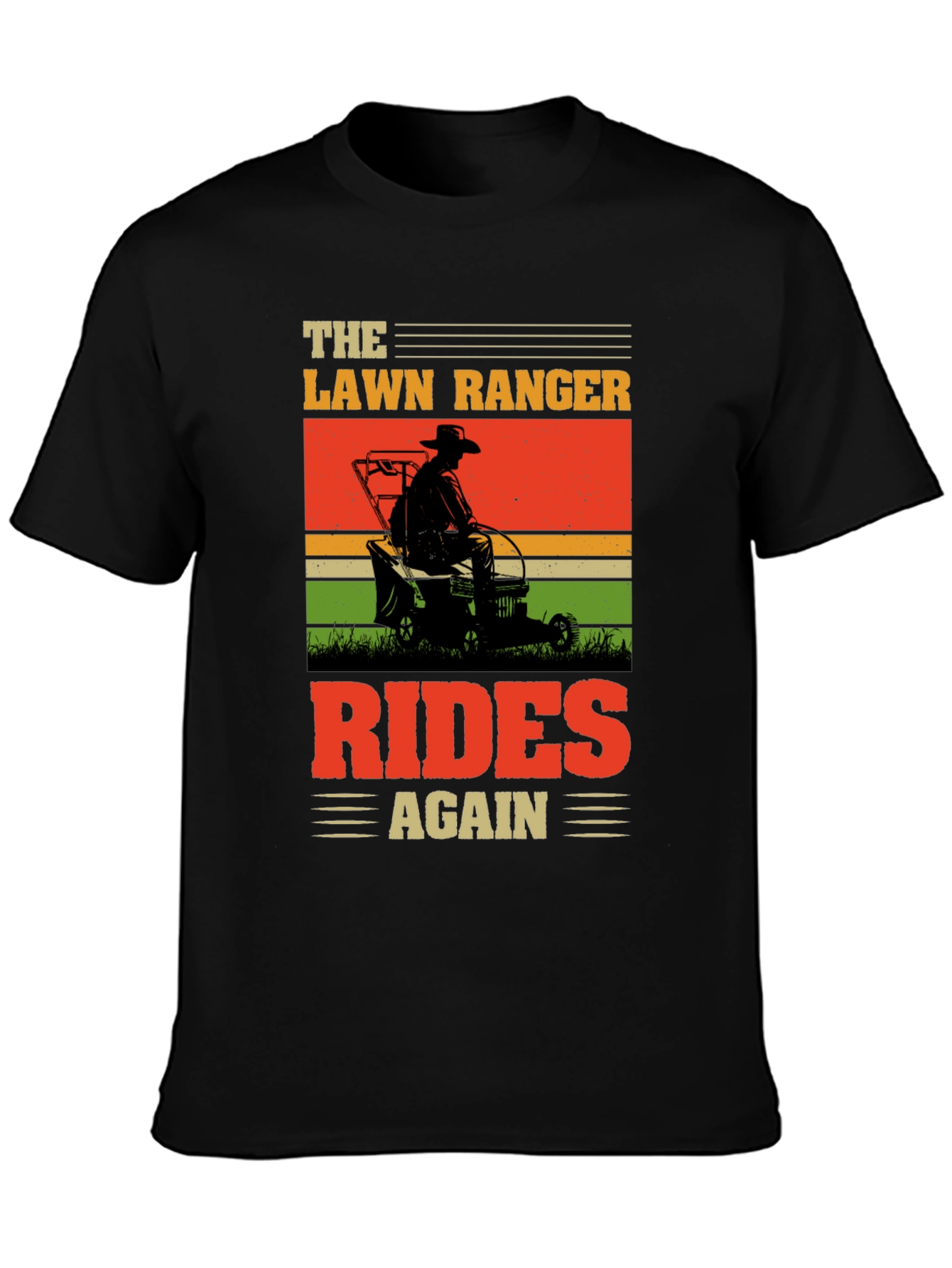 The Lawn Ranger Rides Again T-Shirt