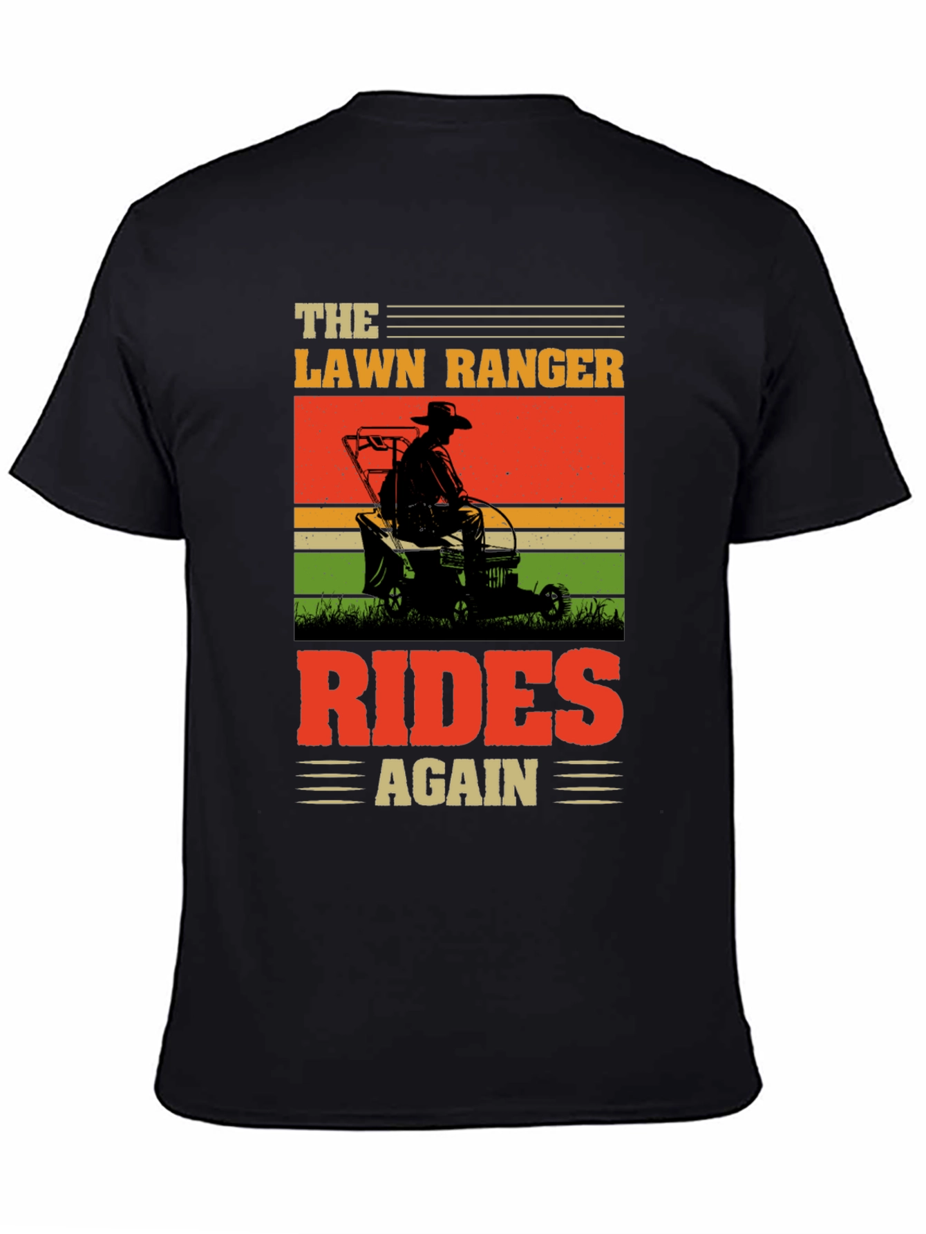 The Lawn Ranger Rides Again T-Shirt