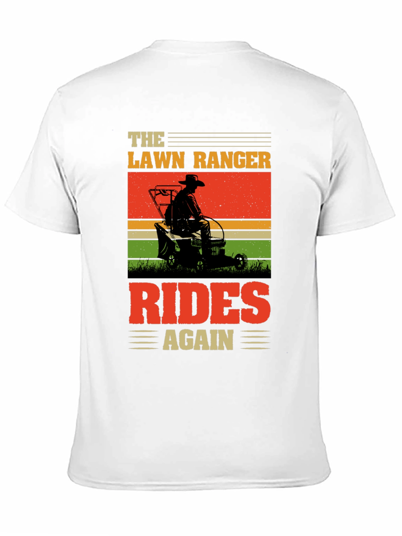 The Lawn Ranger Rides Again T-Shirt