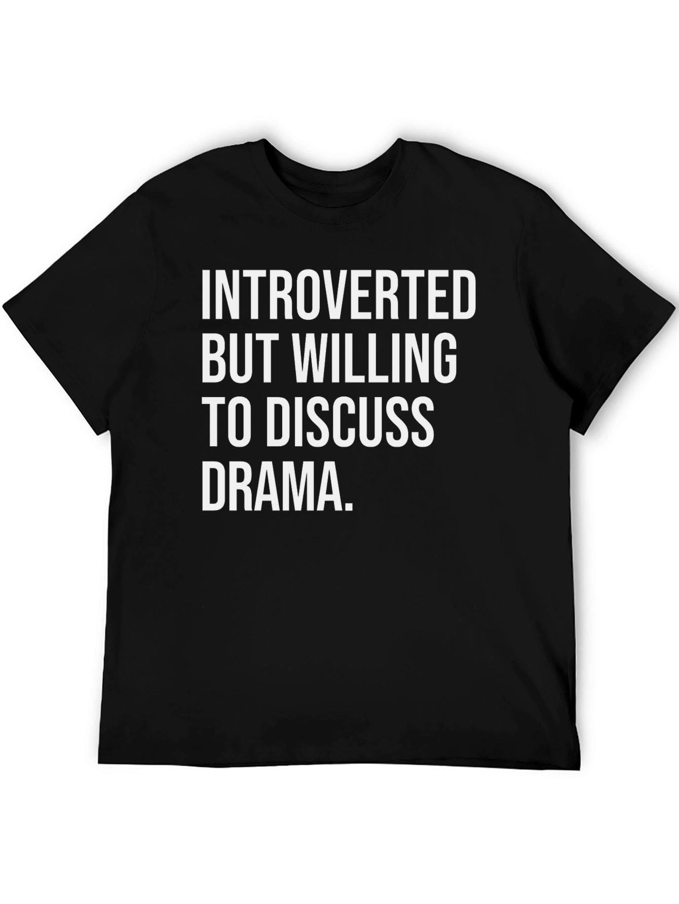 Introverted Drama T-Shirt -  Discussing Drama