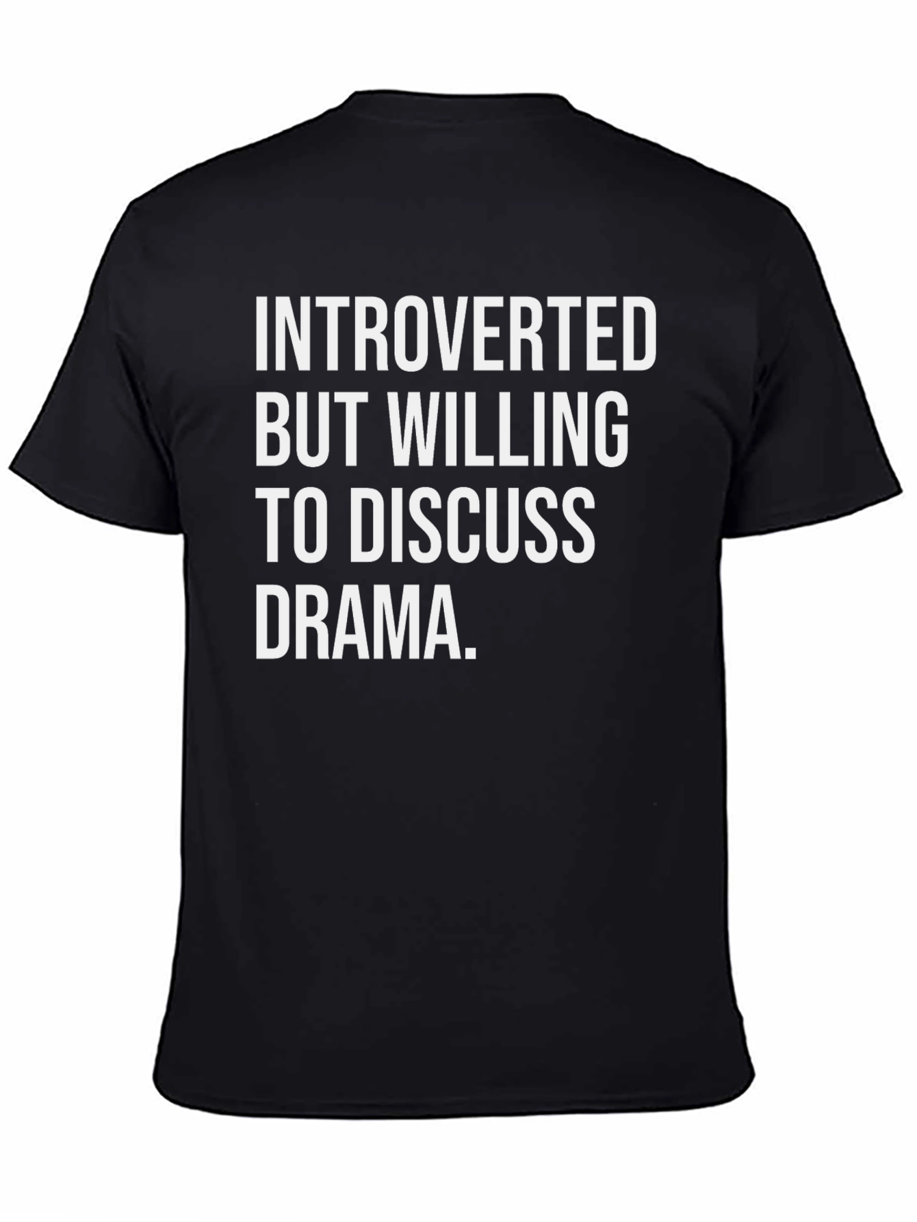 Introverted Drama T-Shirt -  Discussing Drama