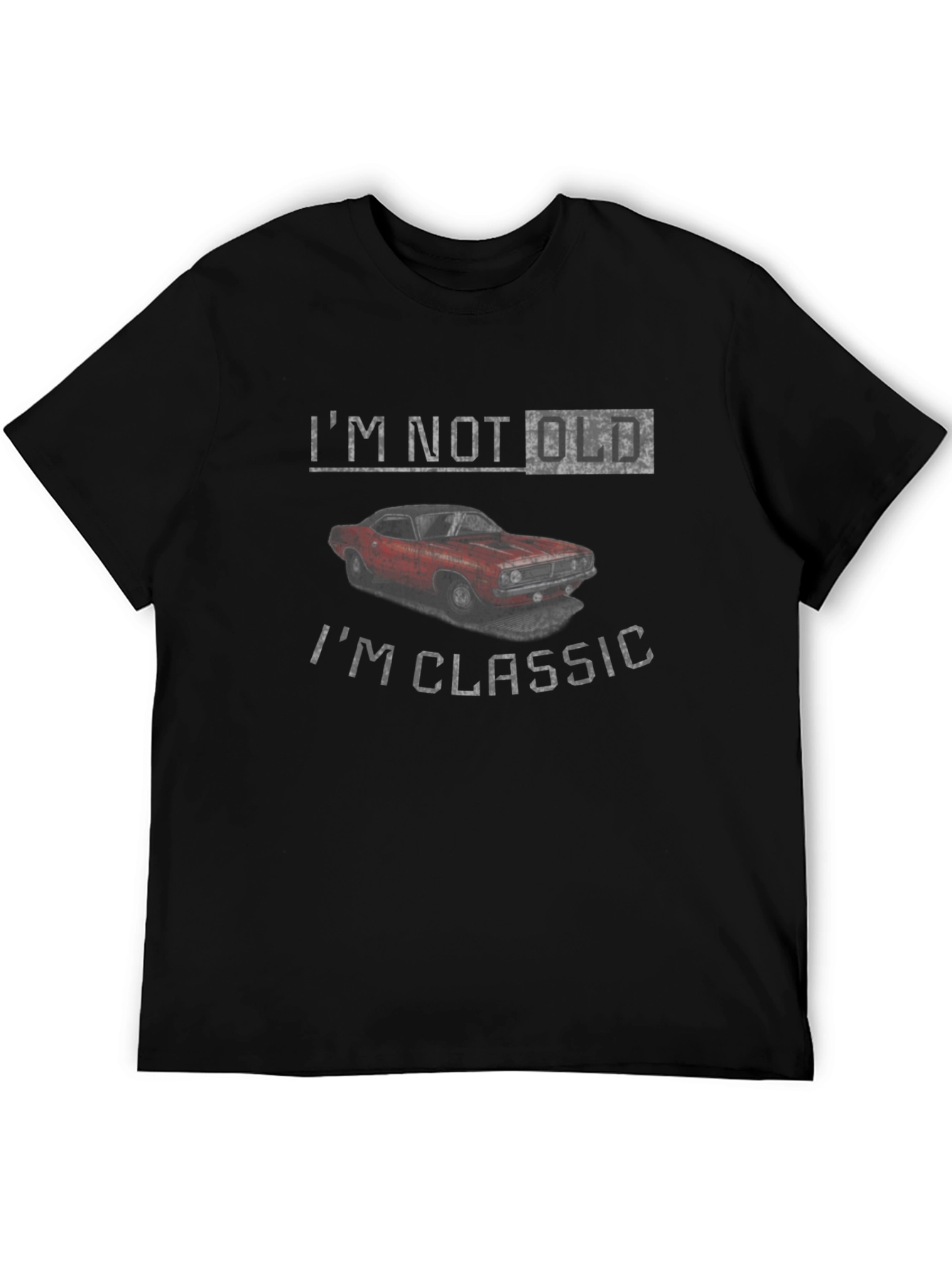 Im Not Old Im Classic Car T-Shirt