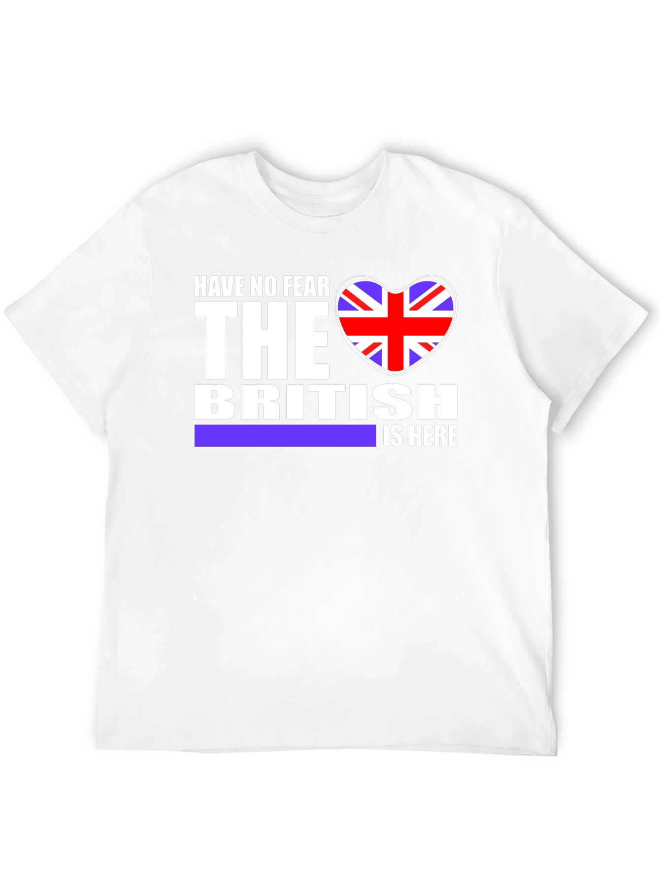 Have No Fear British is Here T-Shirt