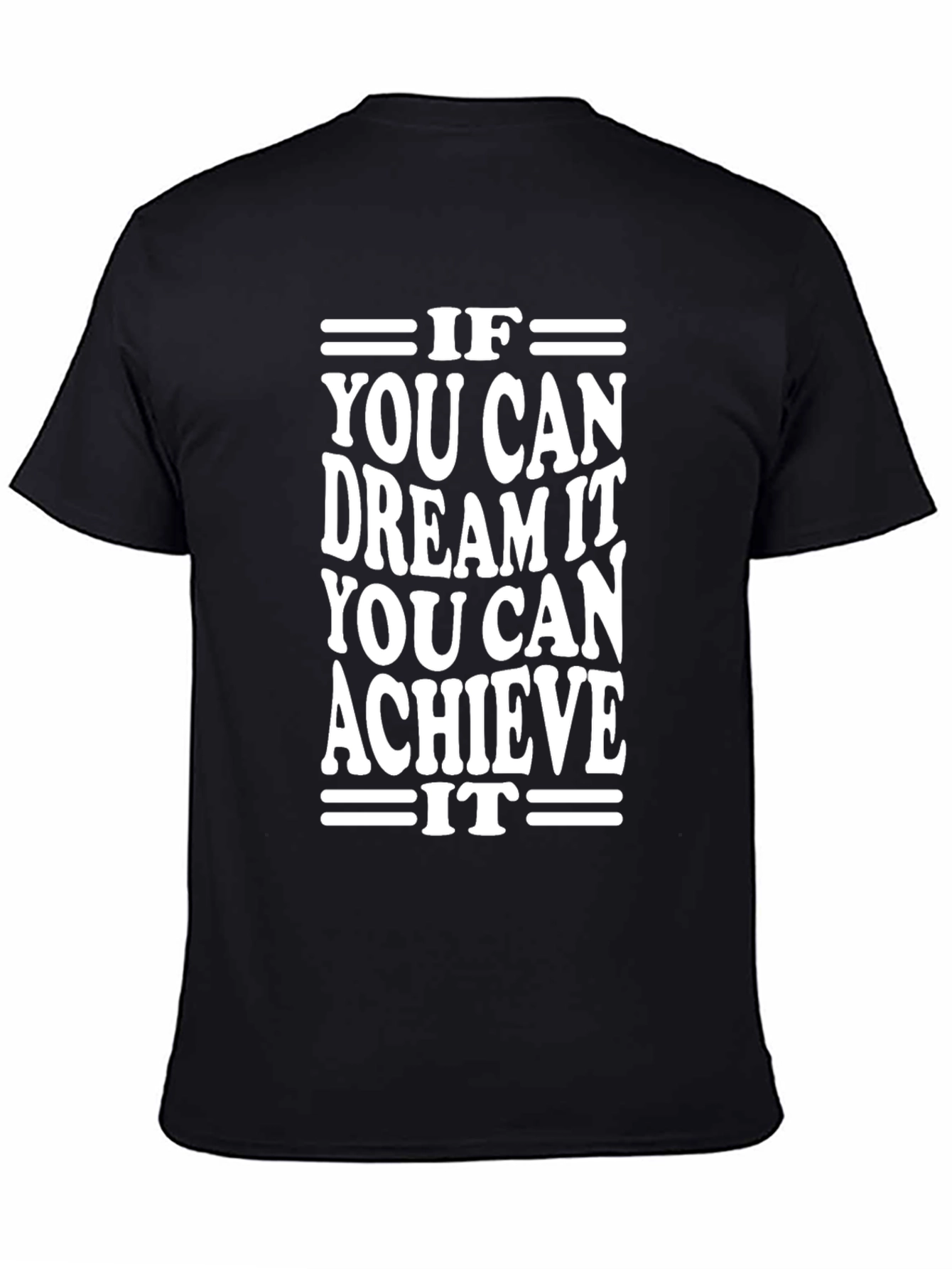 Inspirational Graphic T-Shirt - Dream It Achieve It