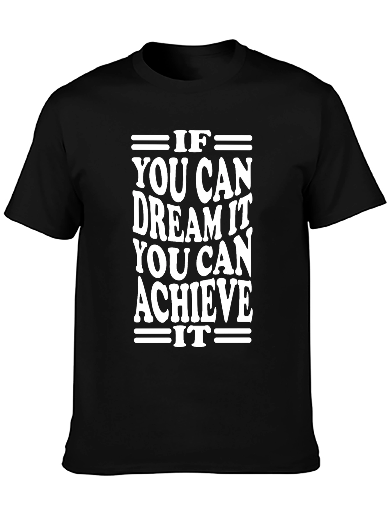 Inspirational Graphic T-Shirt - Dream It Achieve It