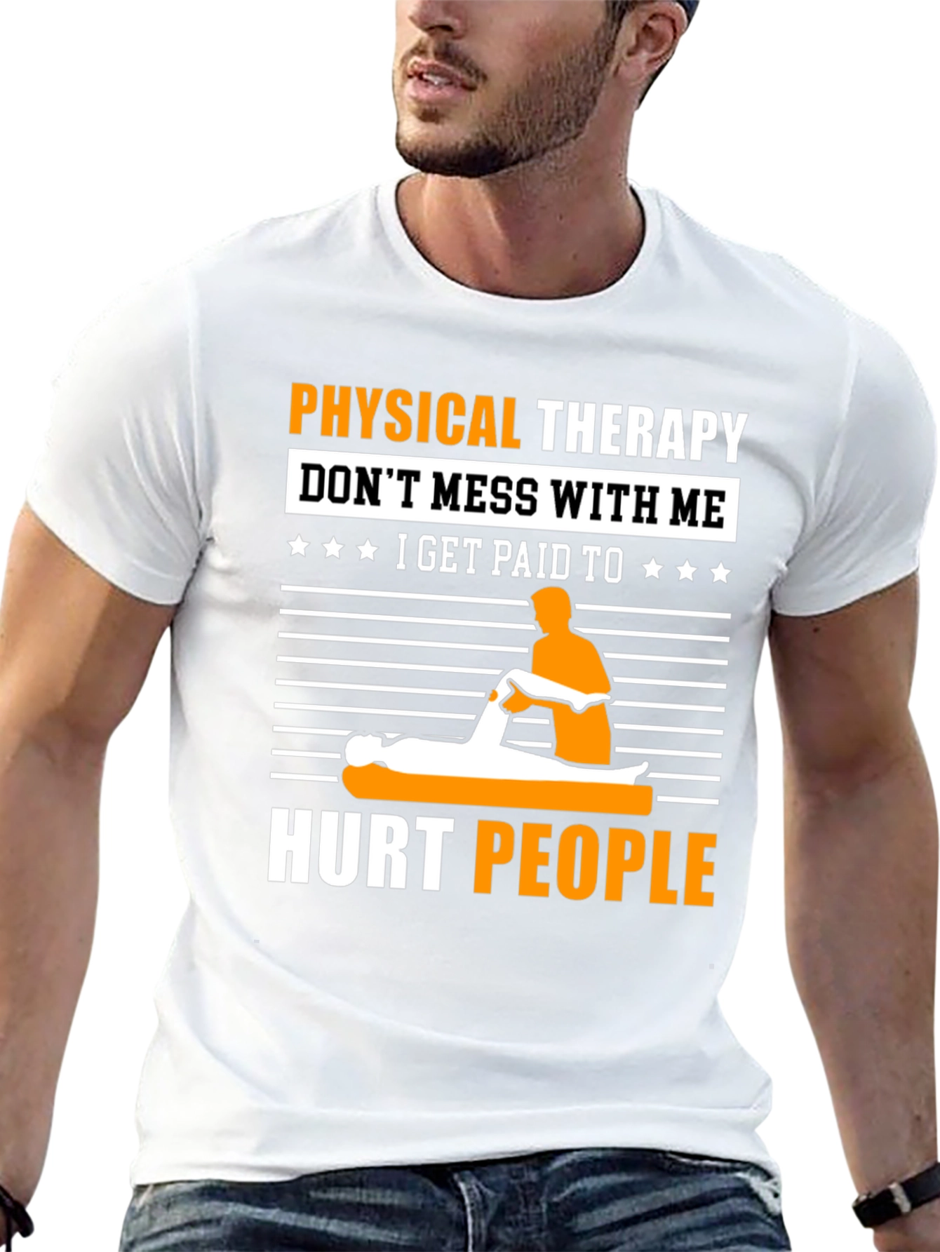 Physical Therapy T-Shirt: Dont Mess With Me!