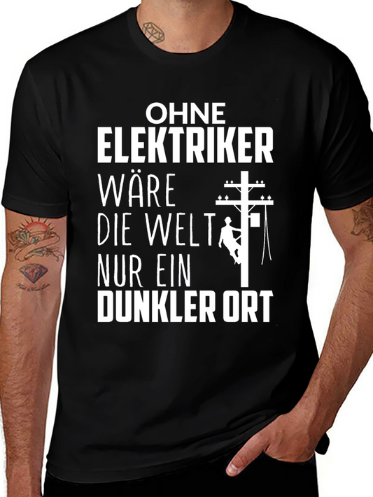 Electrician Humor T-Shirt - Without Electricians Dark Place Tee