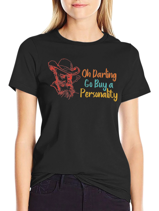 Oh Darling Buy A Personality Graphic T-Shirt