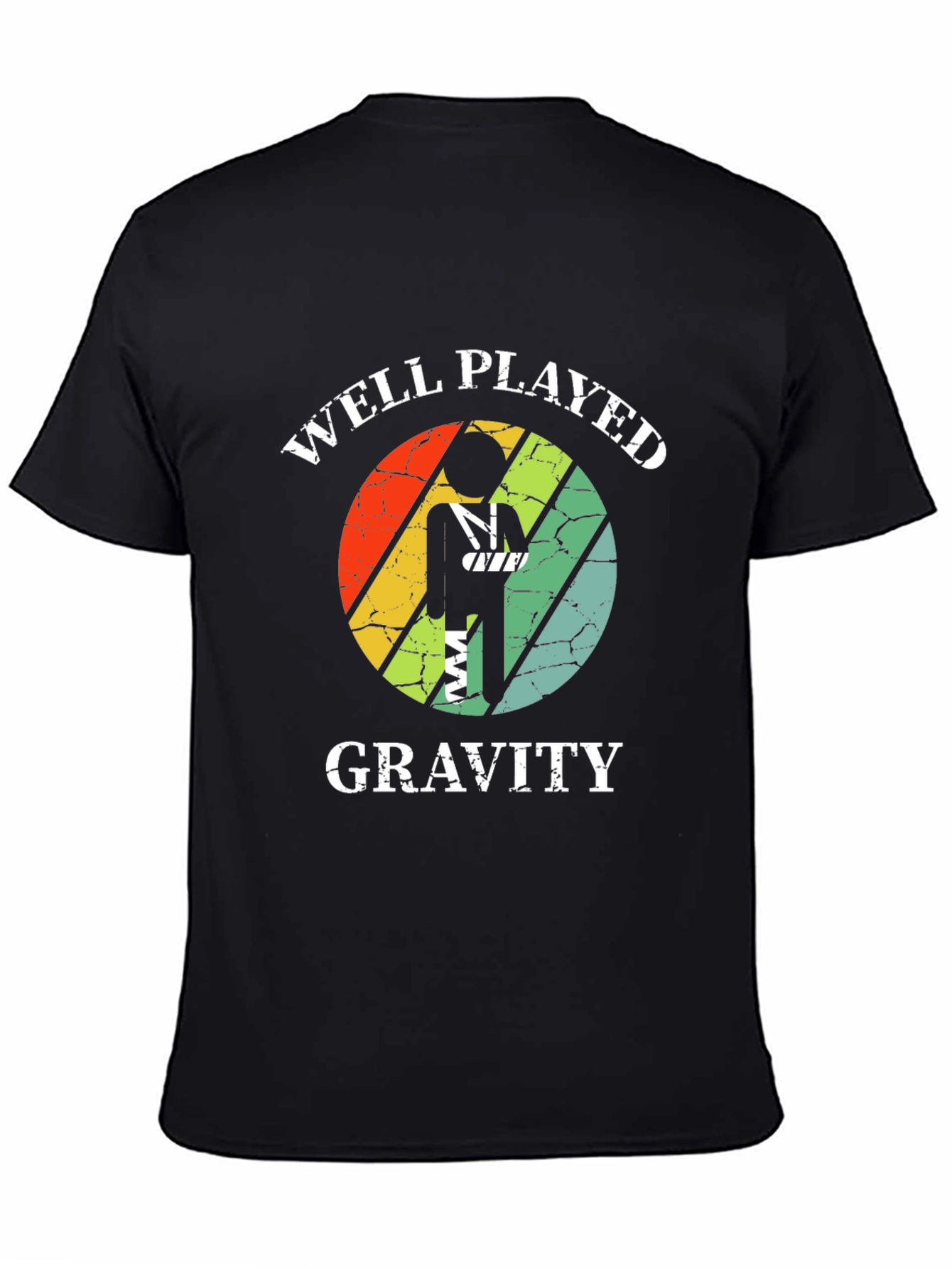 Well Played Gravity T-Shirt - Broken Arm Funny Tee