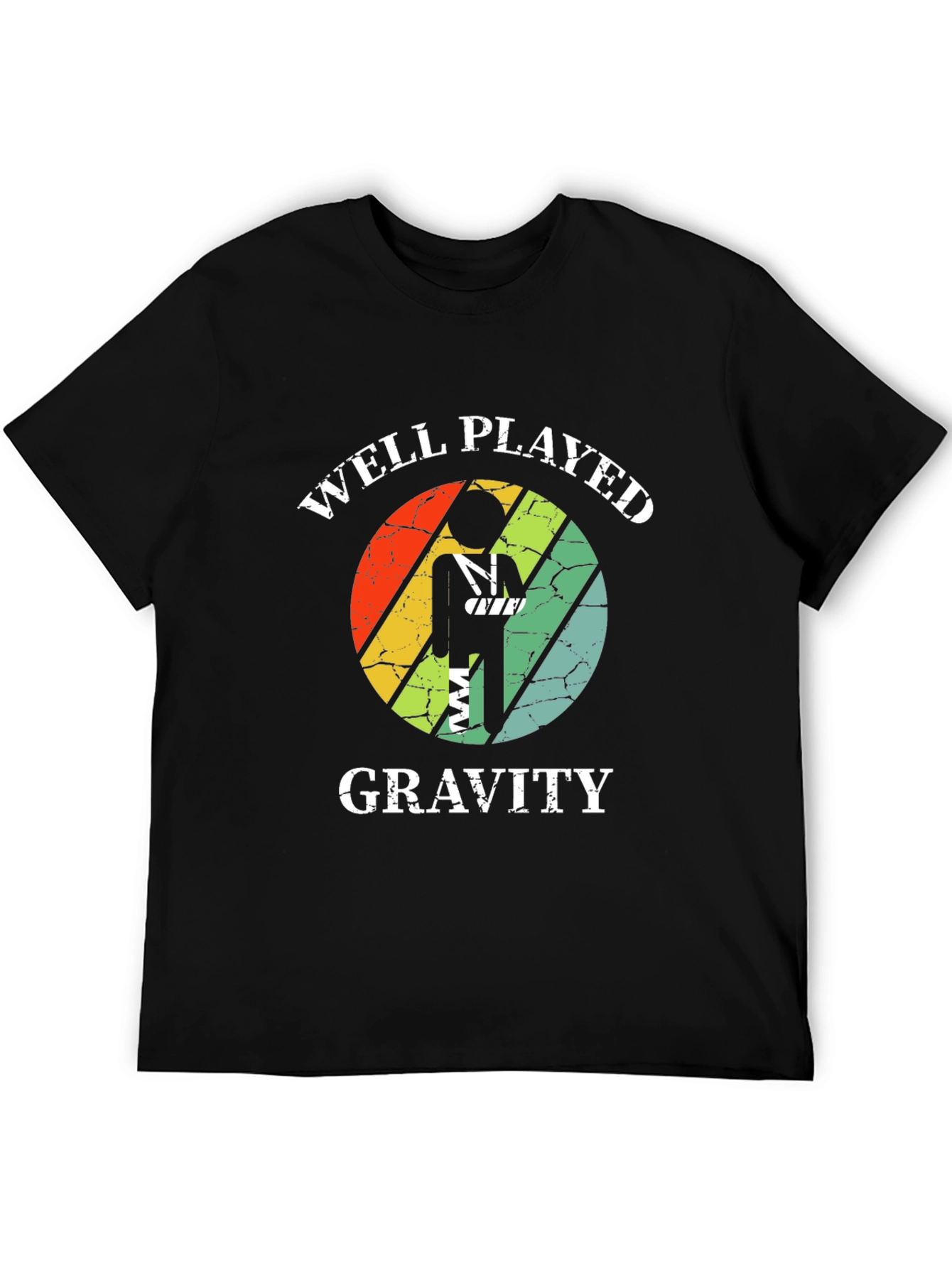 Well Played Gravity T-Shirt - Broken Arm Funny Tee