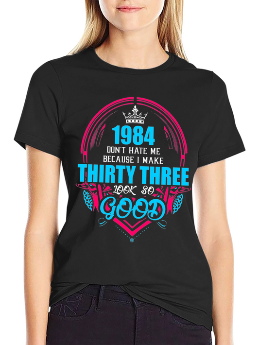 1984 Thirty Three Look So Good Graphic Tee