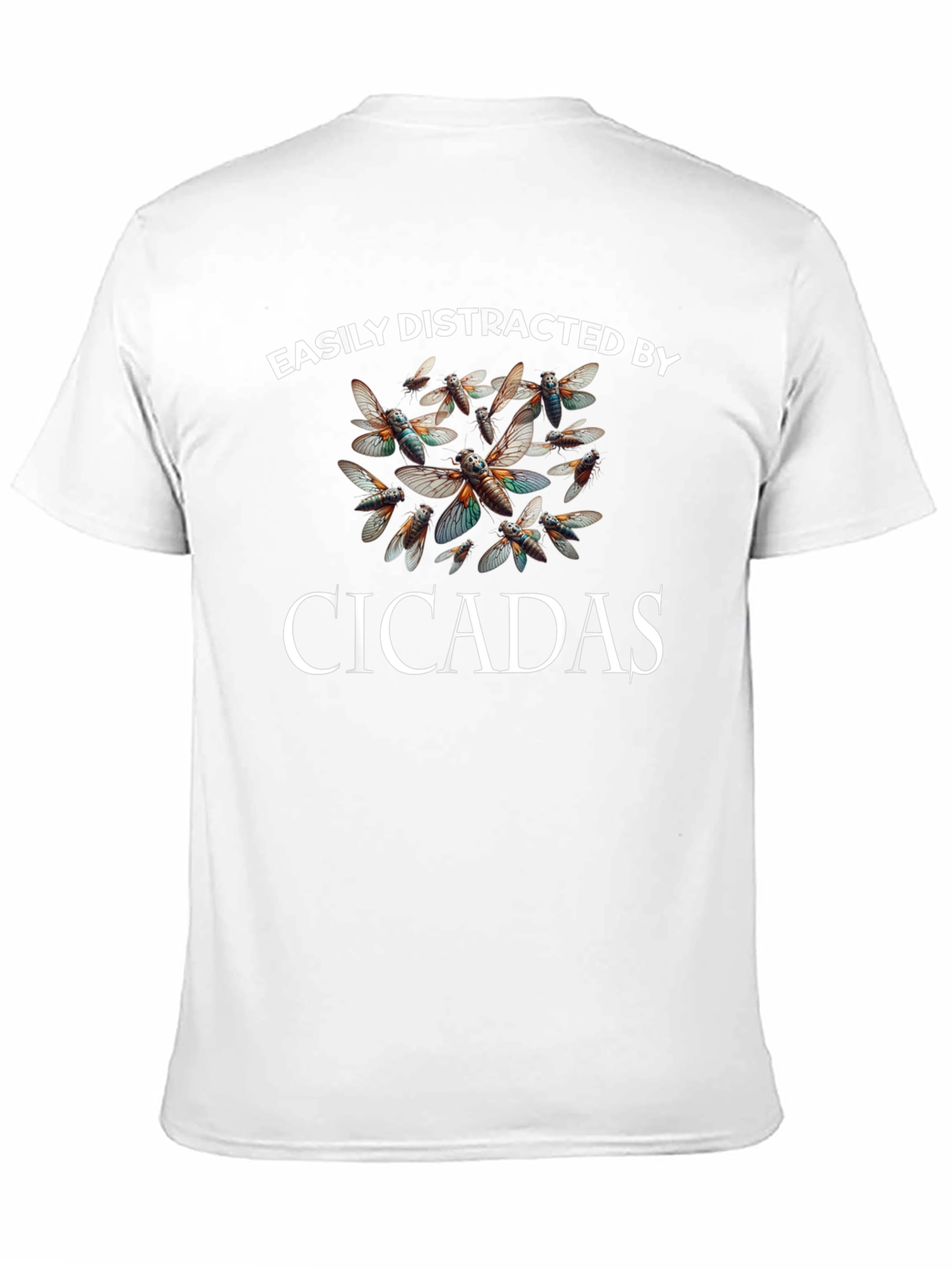 Easily Distracted by Cicadas T-Shirt