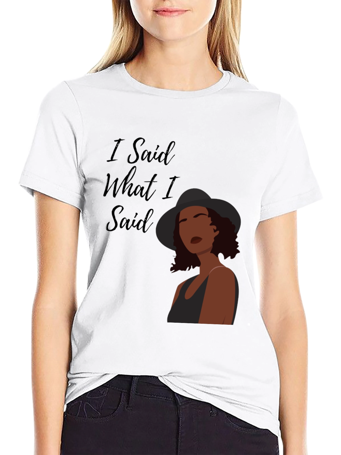I Said What I Said Graphic Tee