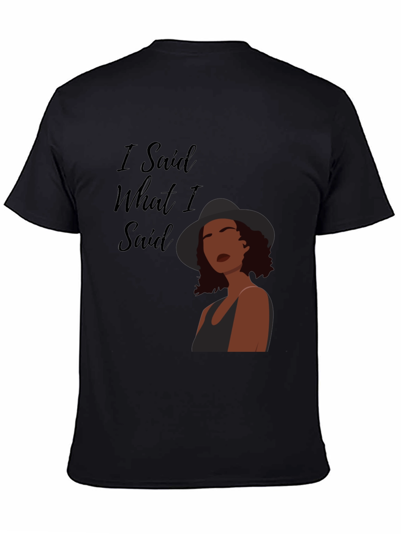 I Said What I Said Graphic Tee