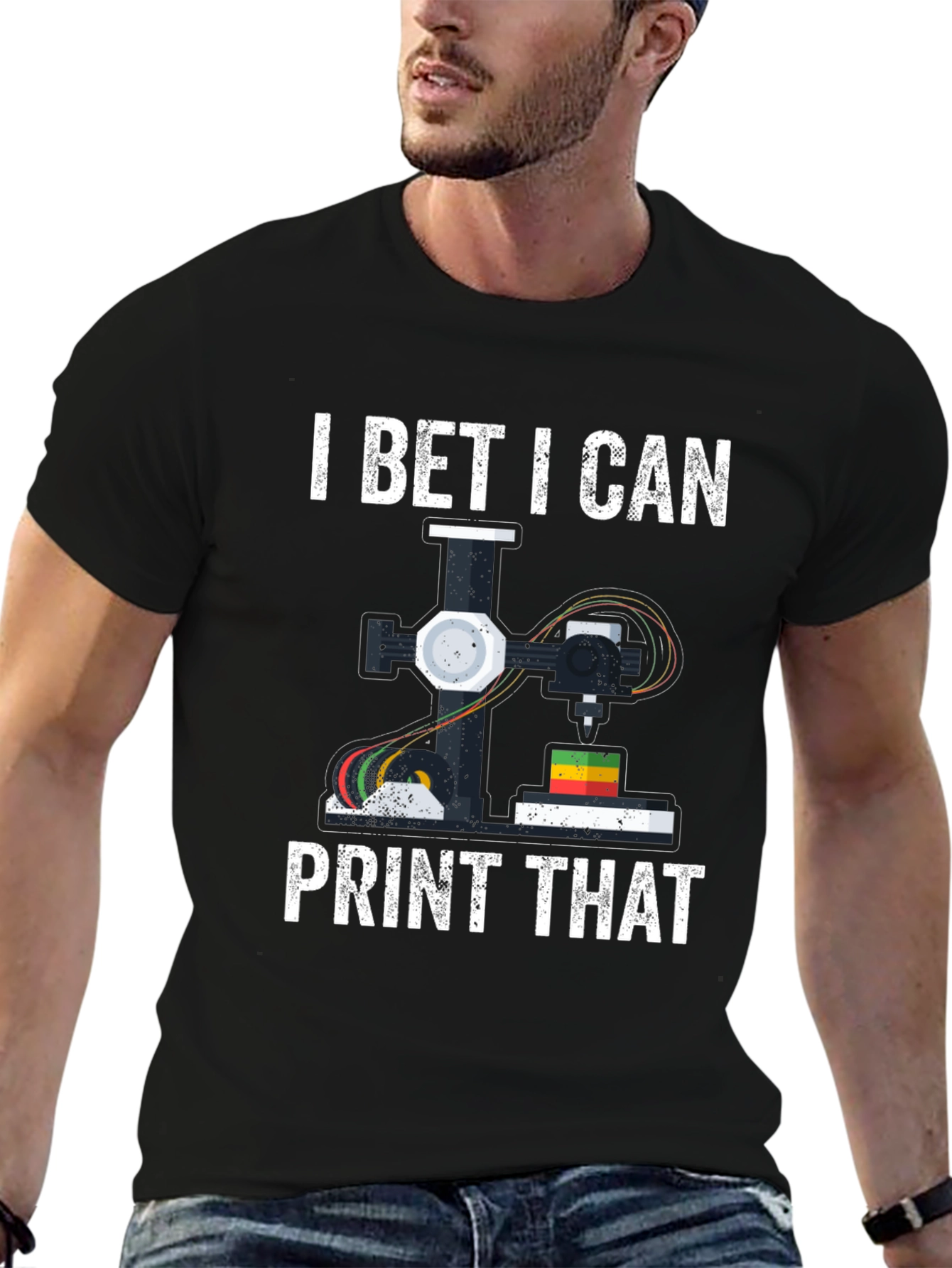 I Bet I Can Print That 3D Printing T-Shirt