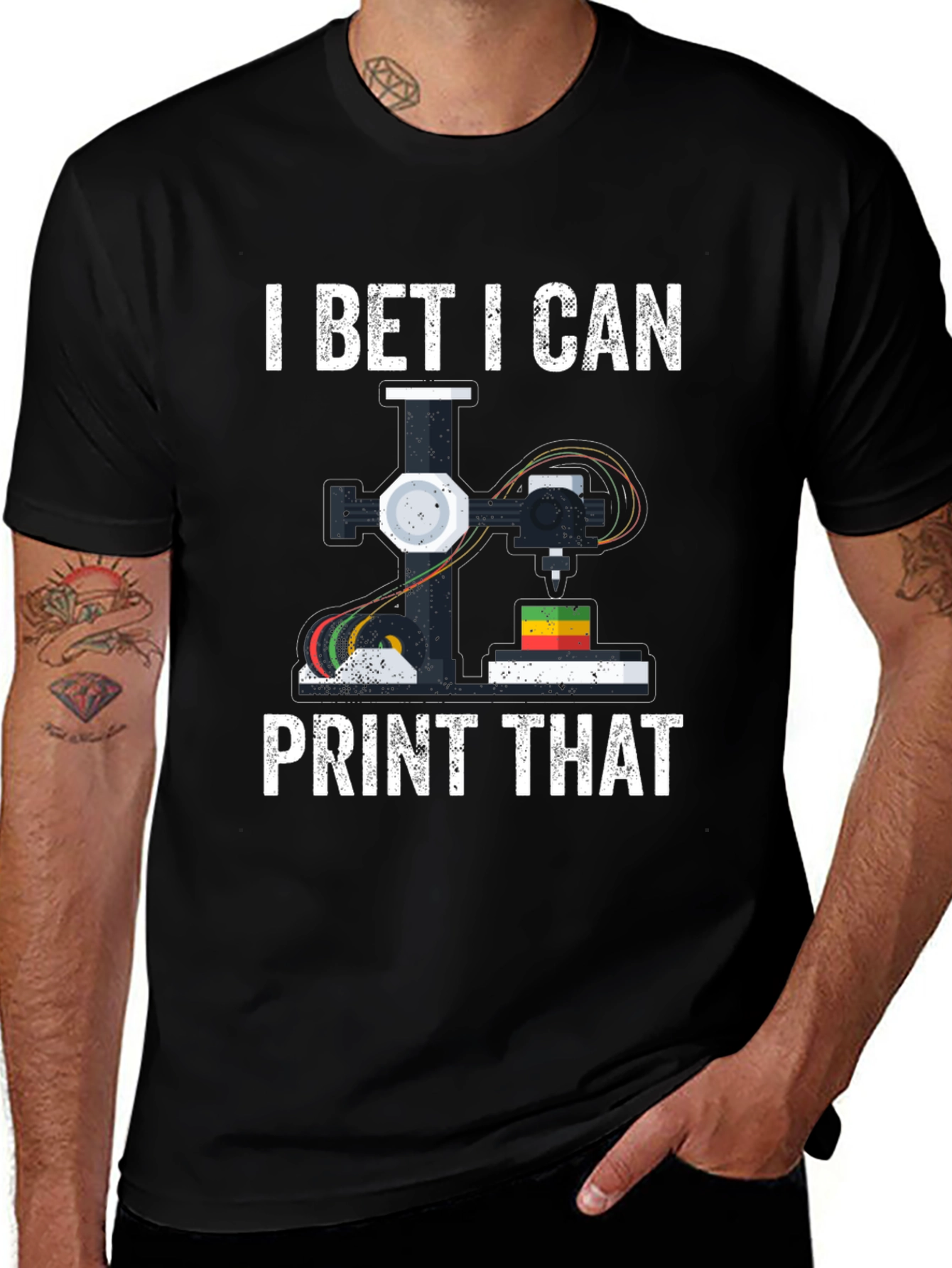 I Bet I Can Print That 3D Printing T-Shirt