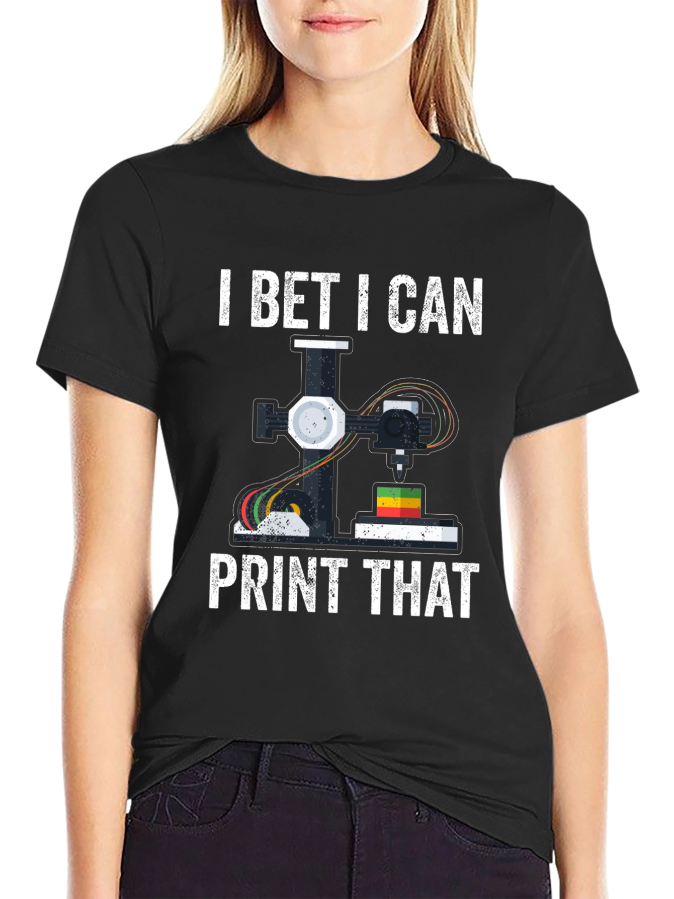 I Bet I Can Print That 3D Printing T-Shirt