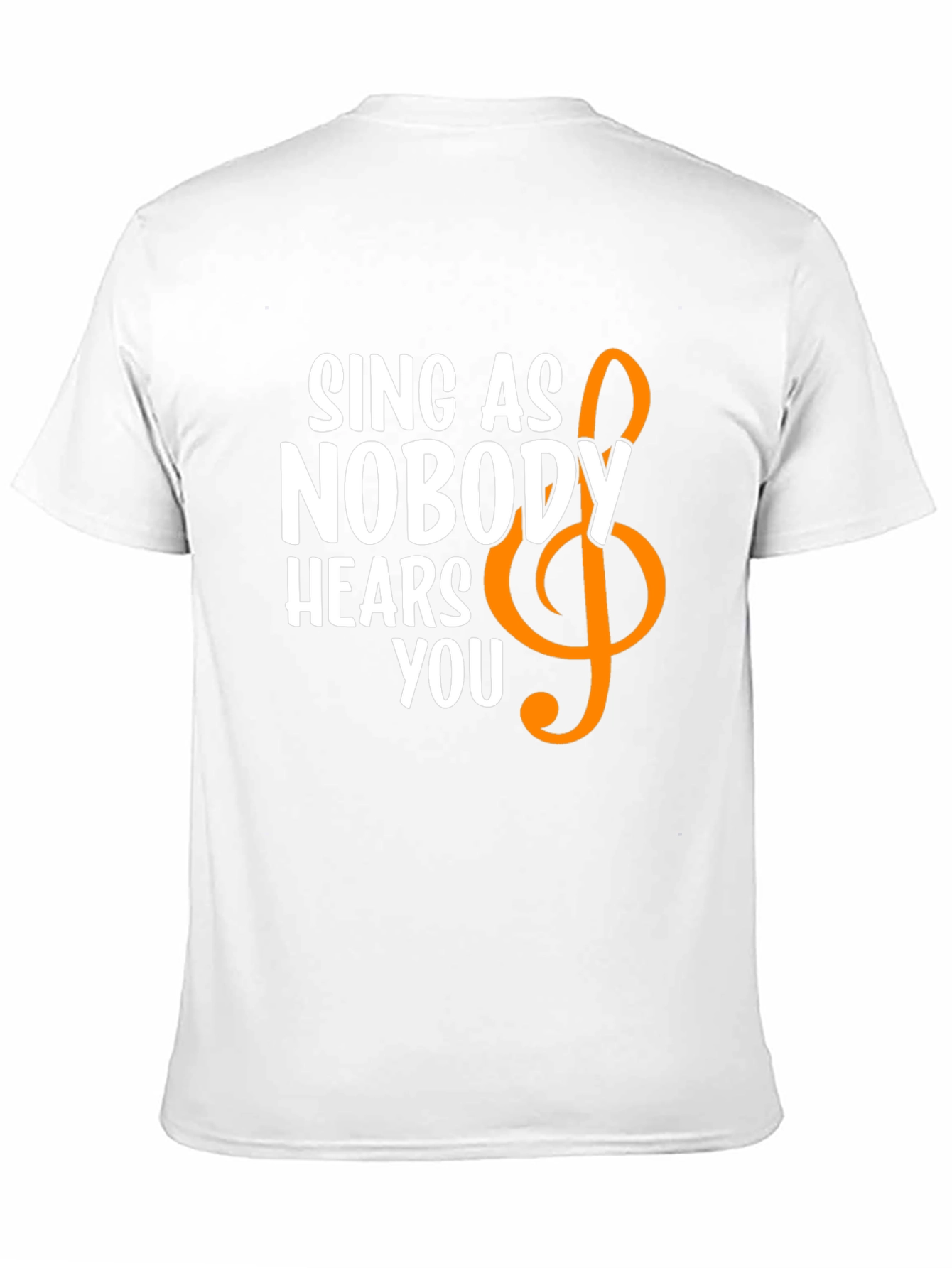 Sing Like Nobody Hears You T-Shirt