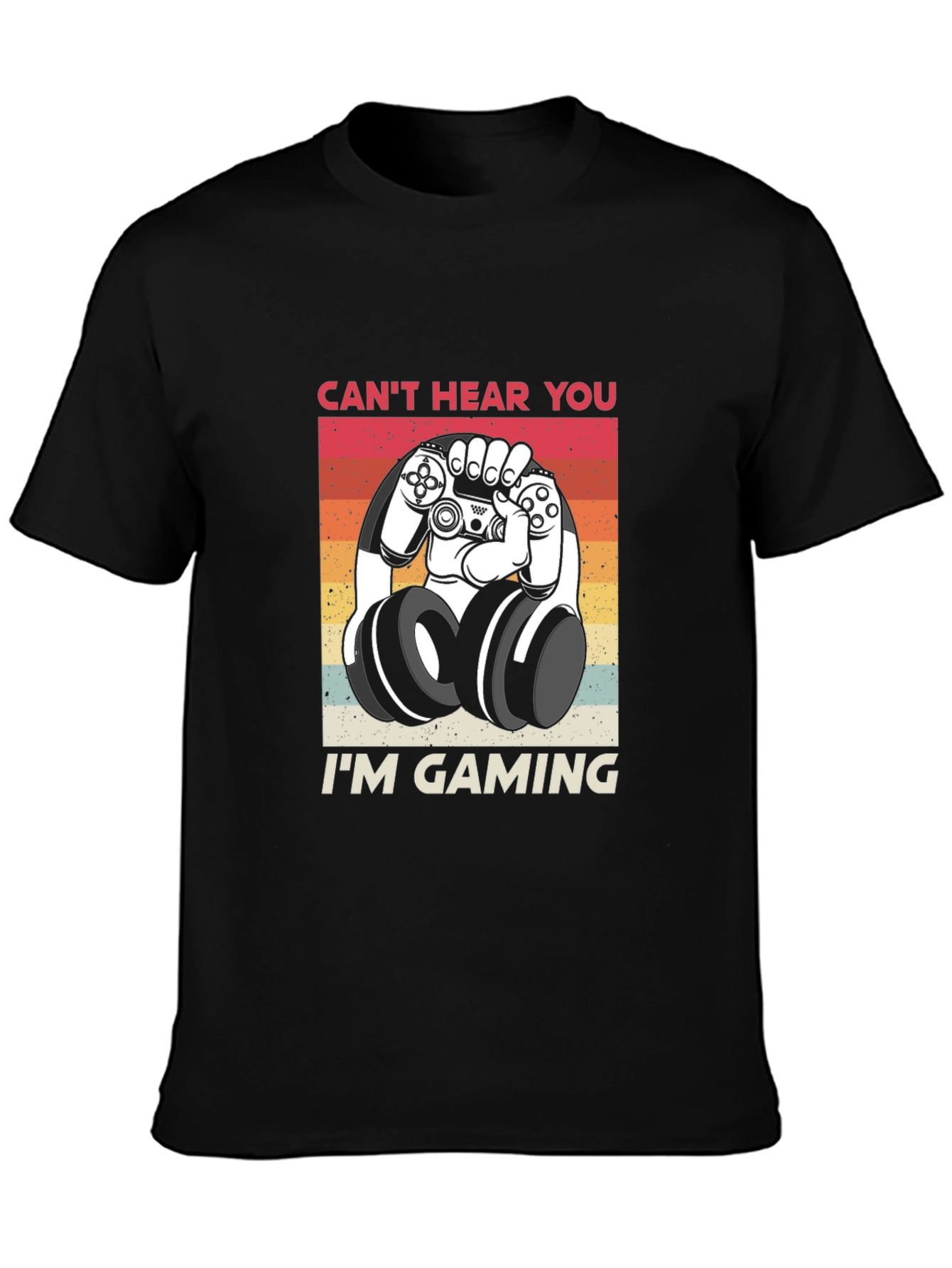 Gamer Mode T-Shirt - Cant Hear You Im Gaming