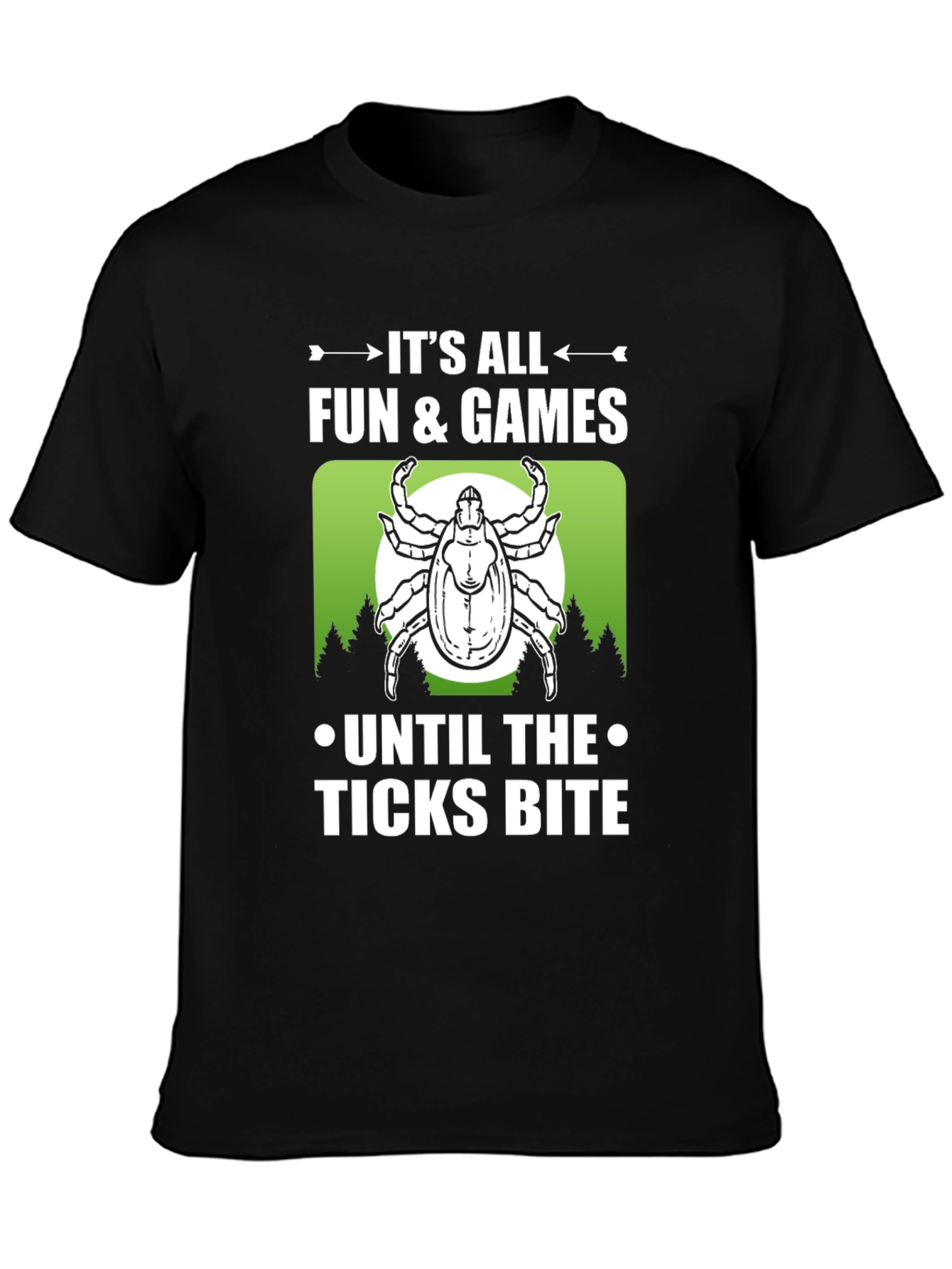 Ticks Bite Graphic T-Shirt: Fun & Games