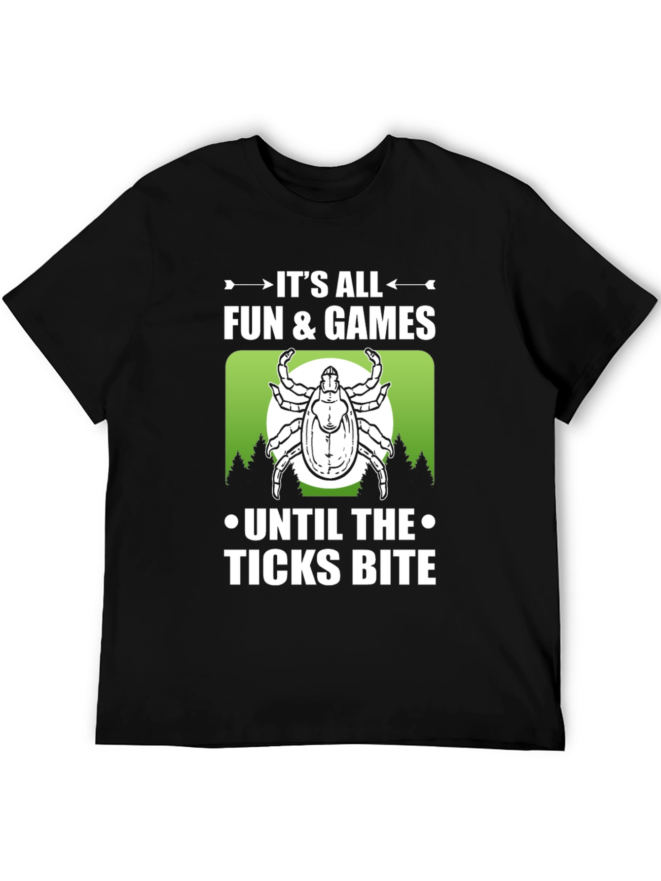 Ticks Bite Graphic T-Shirt: Fun & Games