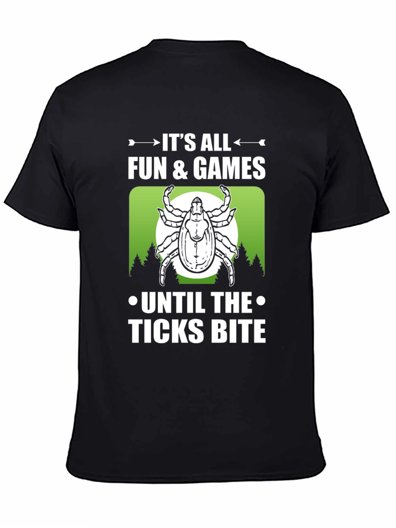 Ticks Bite Graphic T-Shirt: Fun & Games