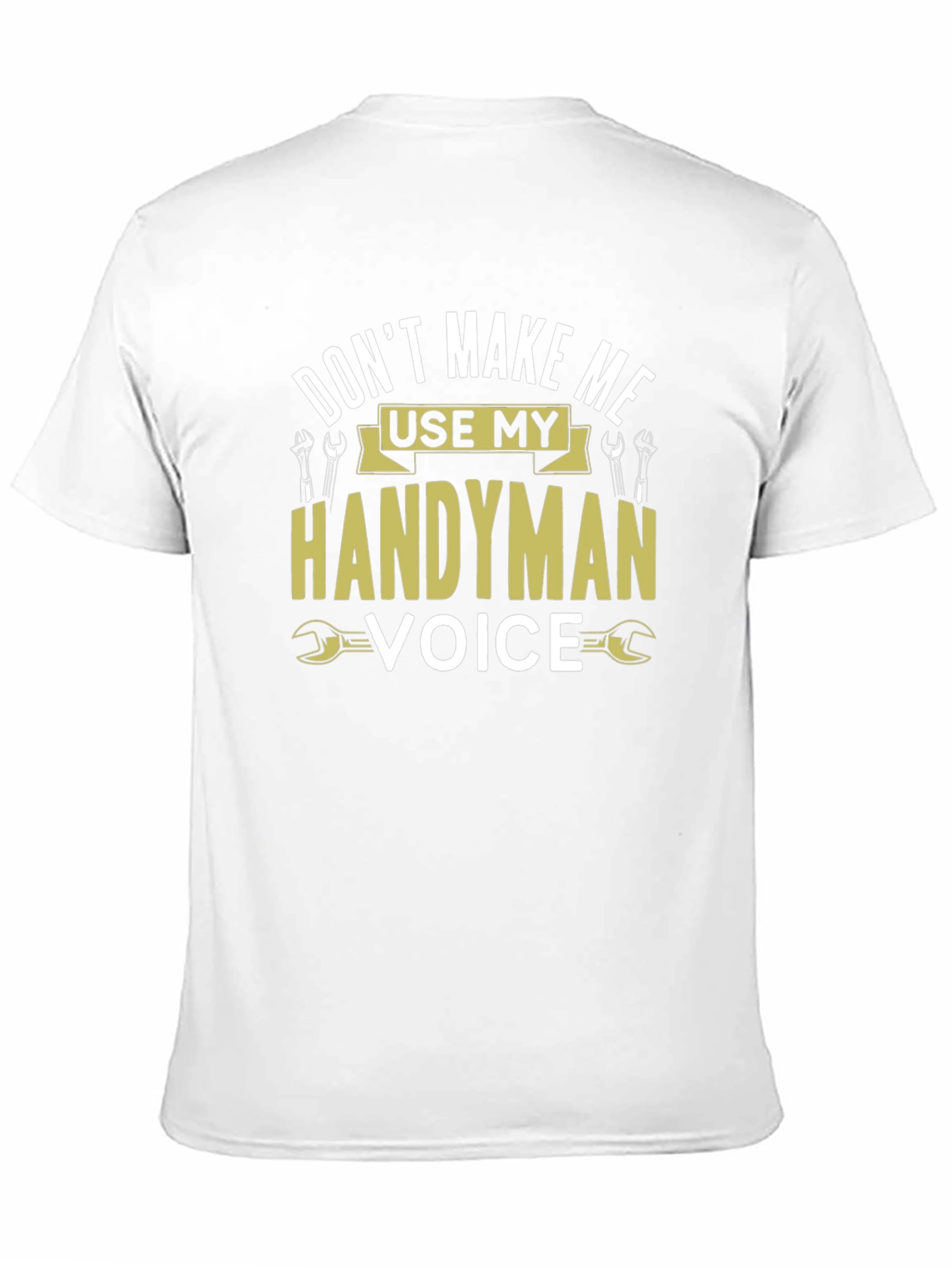 Handyman Voice T-Shirt - Funny Tool Shirt