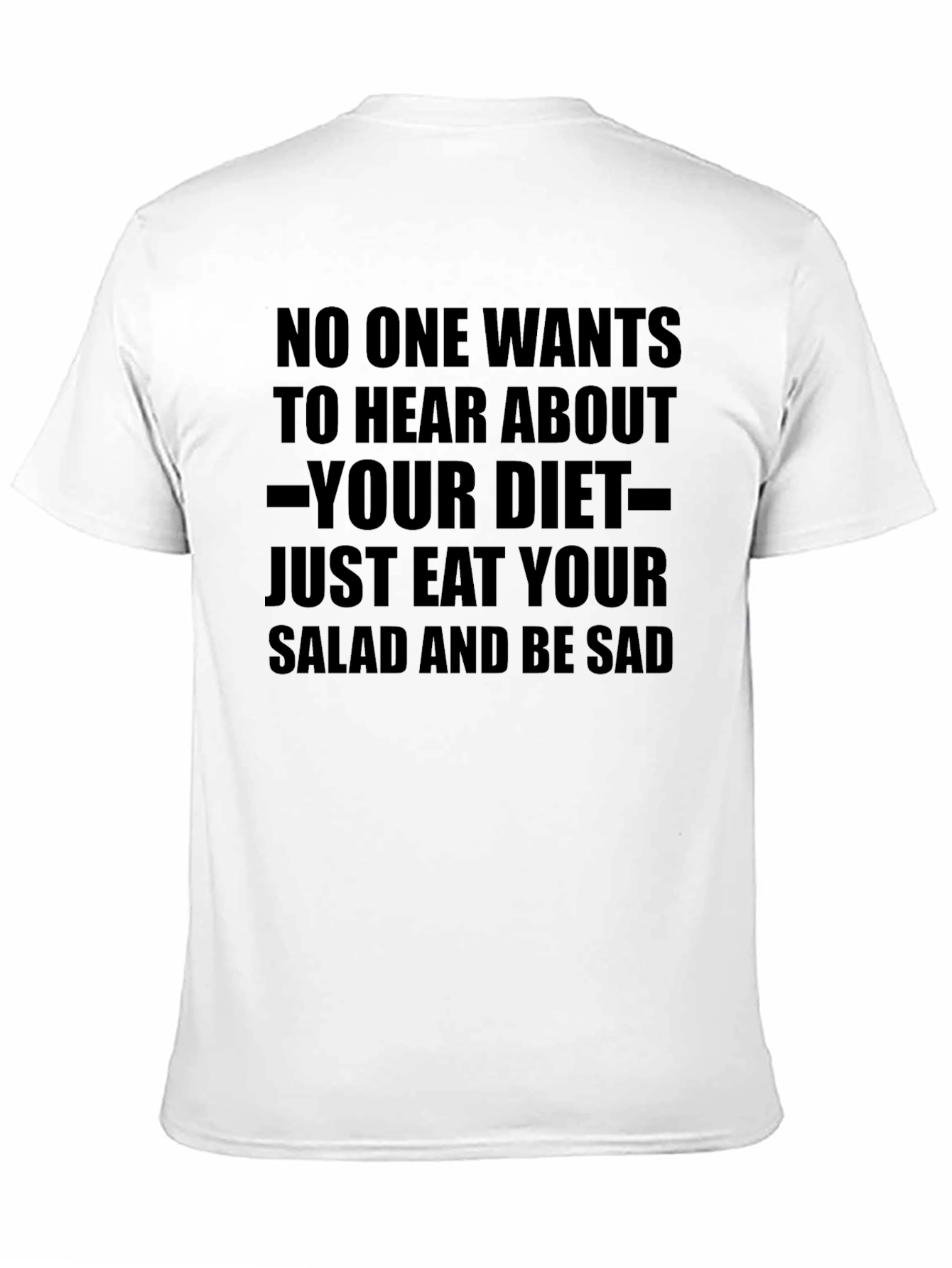 Eat Your Salad Funny T-Shirt