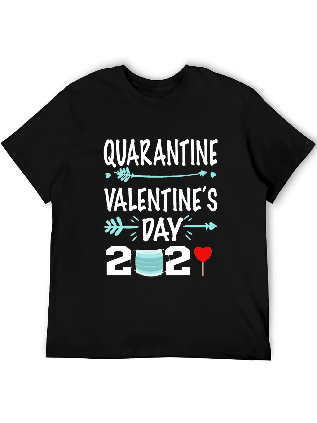 Quarantine Valentines Day 2021 T-Shirt