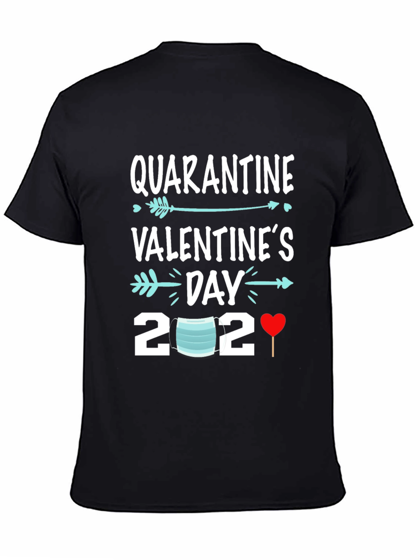 Quarantine Valentines Day 2021 T-Shirt