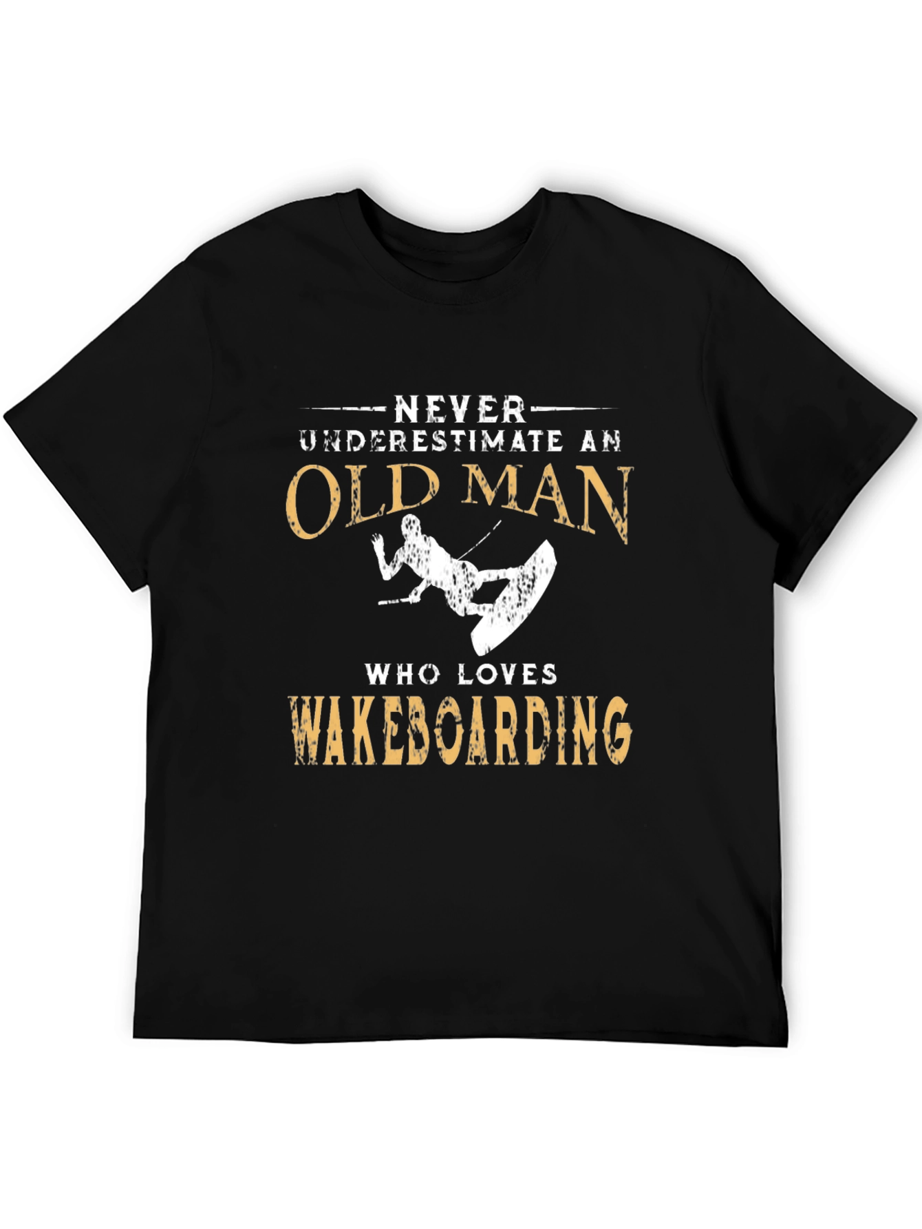 Never Underestimate Old Man Wakeboarding T-Shirt