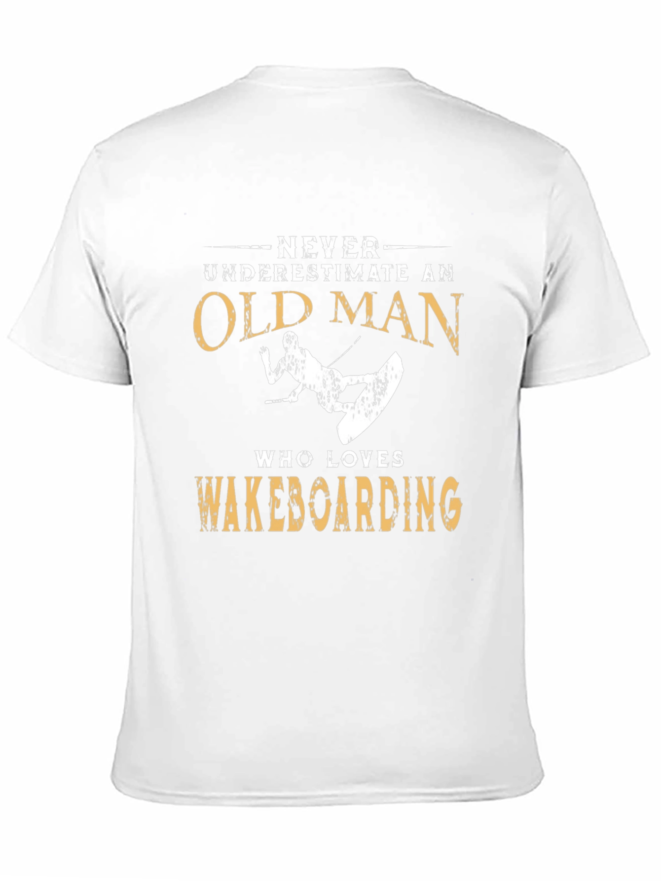Never Underestimate Old Man Wakeboarding T-Shirt
