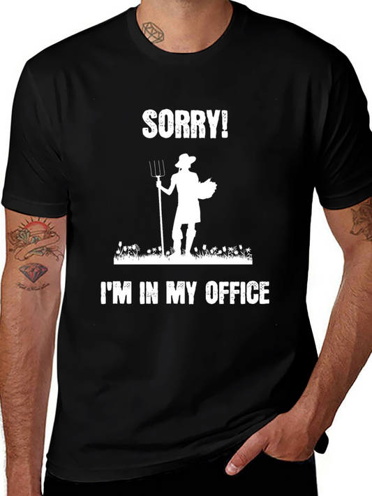 Farmer Office T-Shirt - Sorry! Im In My Office