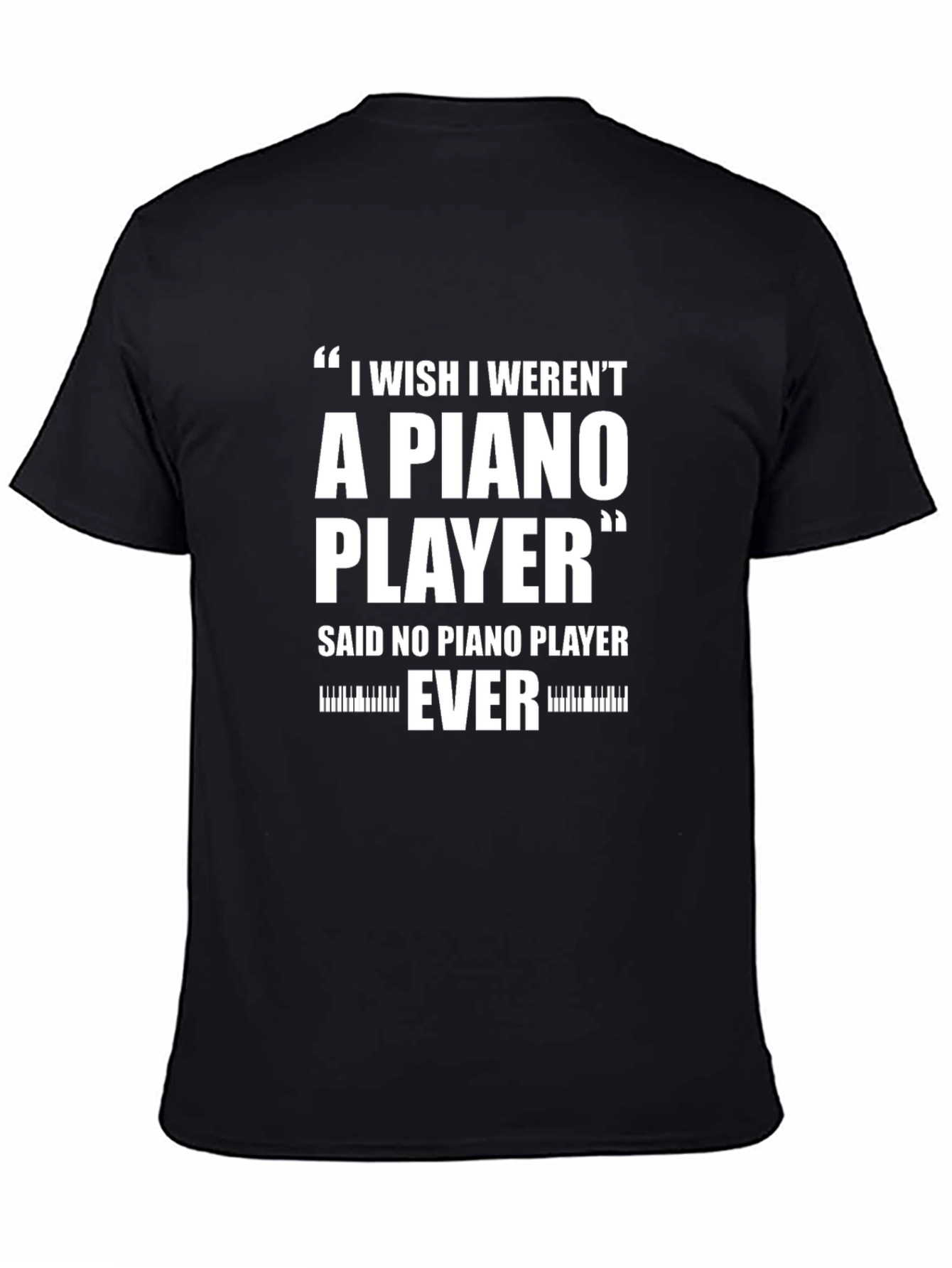 Piano Player T-Shirt - Funny Musician Gift