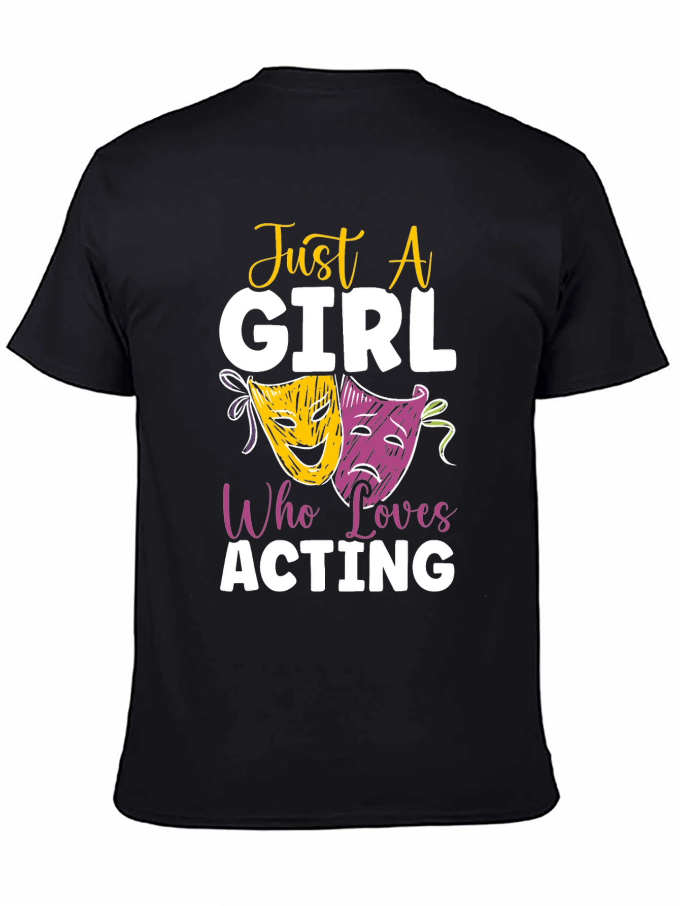 Just a Girl Who Loves Acting T-Shirt