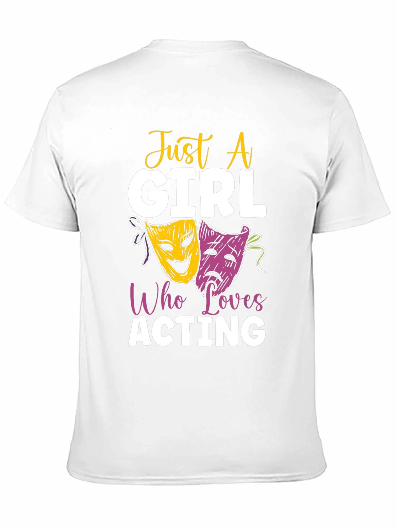 Just a Girl Who Loves Acting T-Shirt
