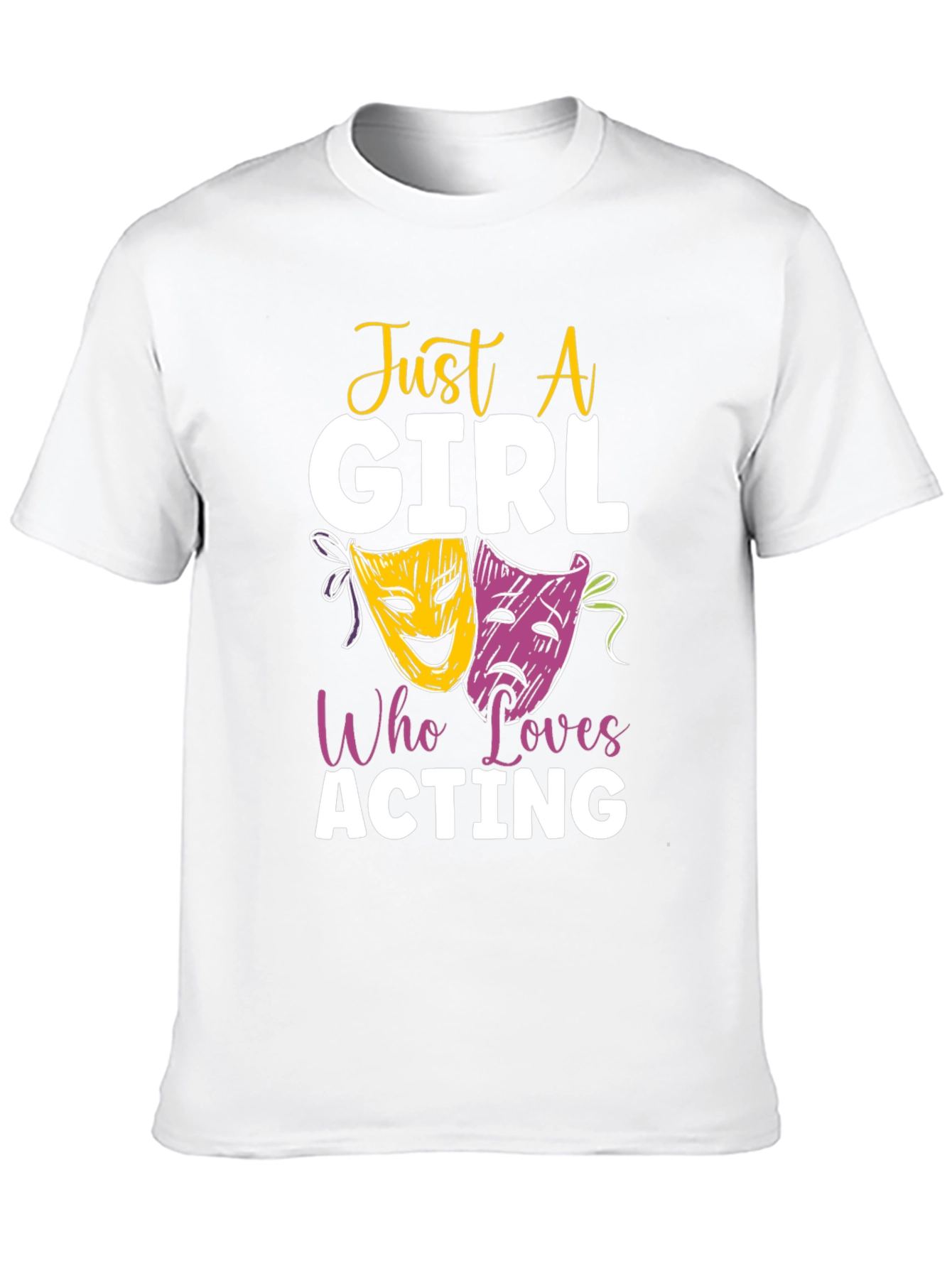 Just a Girl Who Loves Acting T-Shirt