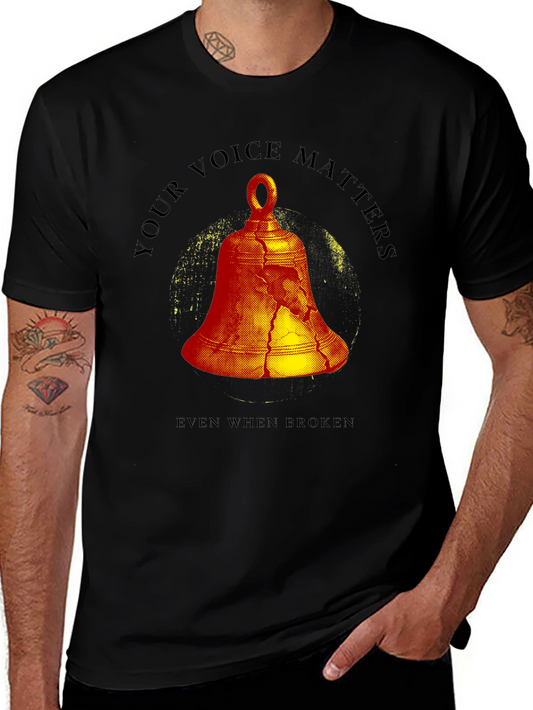 Broken Bell T-Shirt - Your Voice Matters - Inspirational Tee